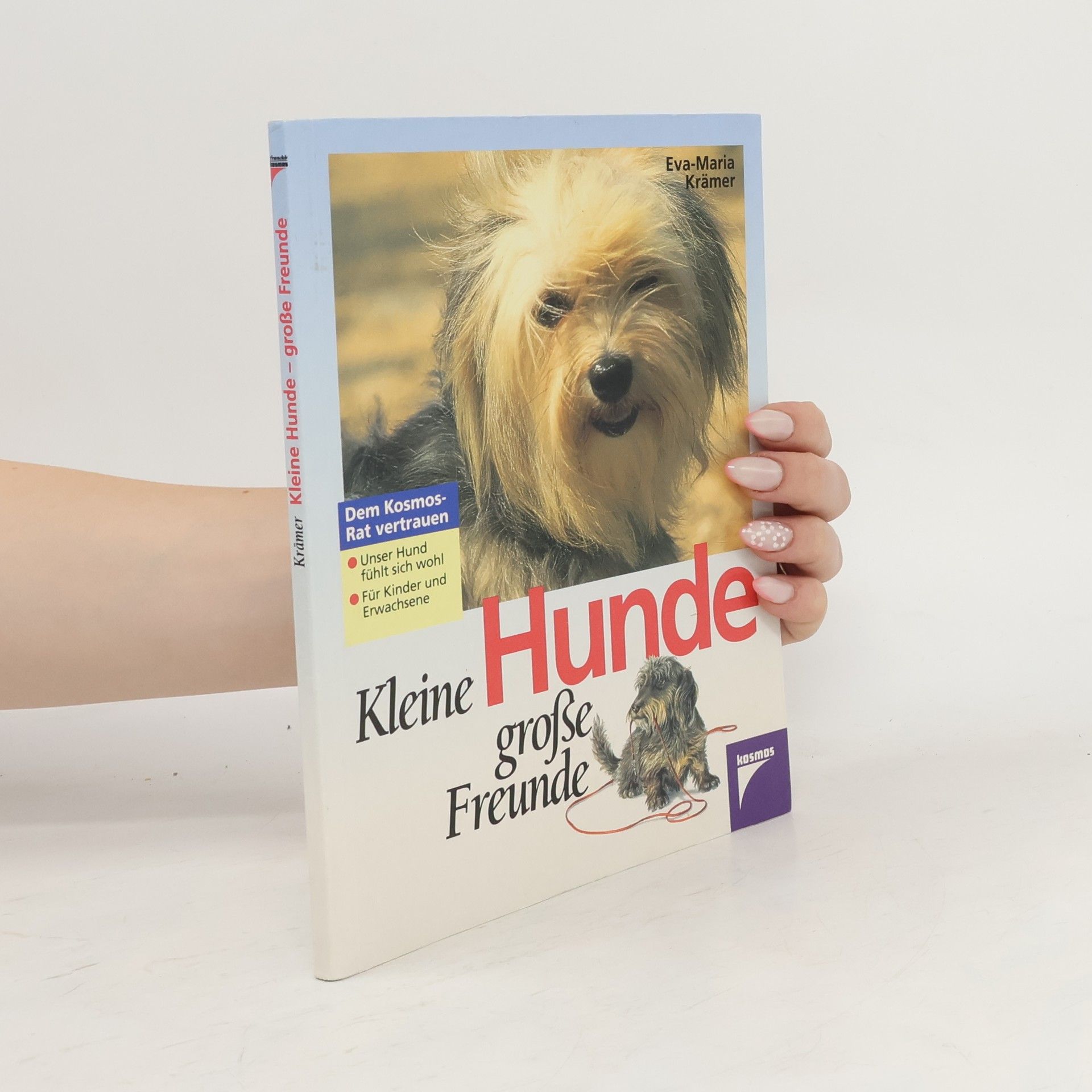 Eva Maria Krämer Kleine Hunde - grosse Freunde