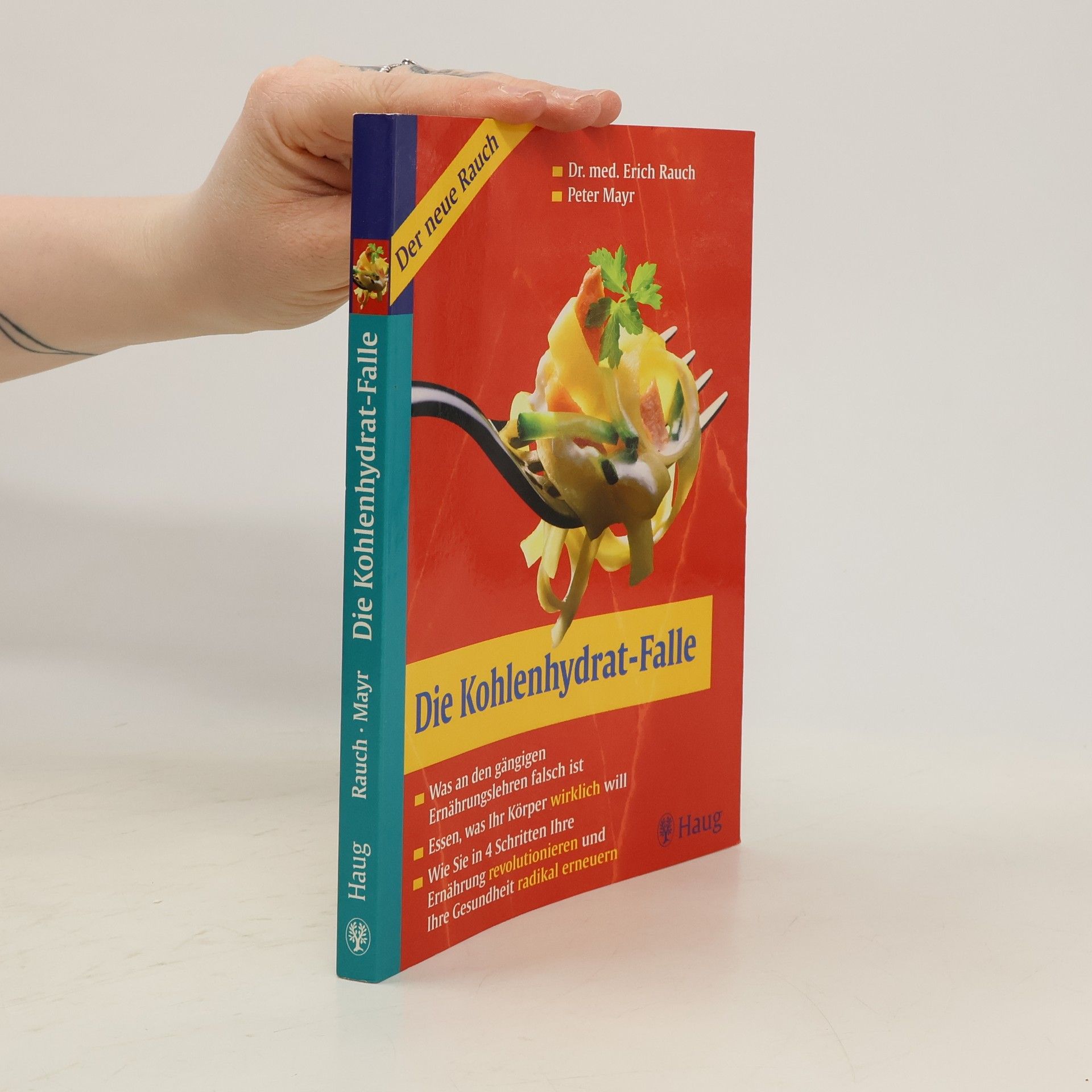 Erich Rauch Die Kohlenhydrat-Falle