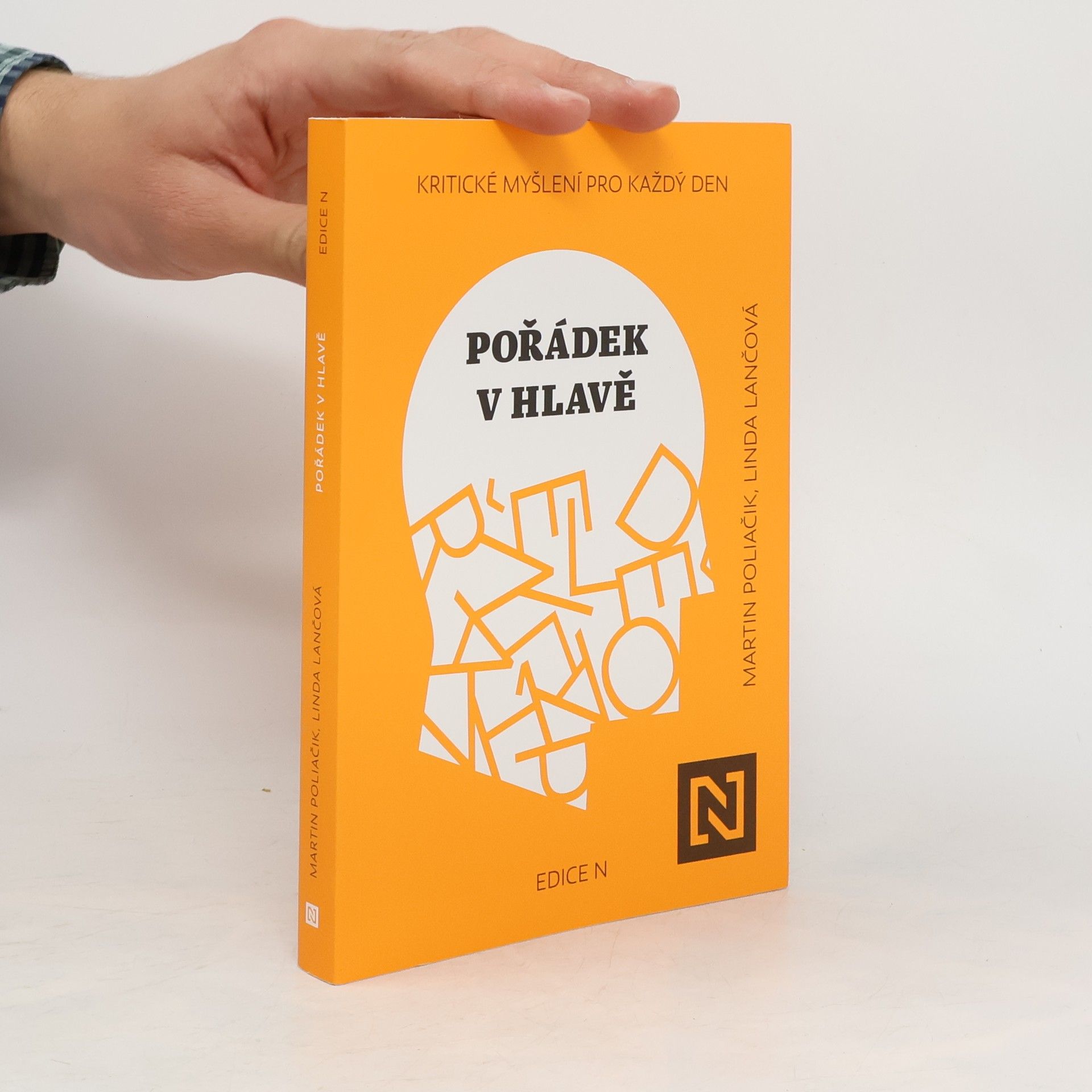 Martin Poliačik Pořádek v hlavě : kritické myšlení pro každý den