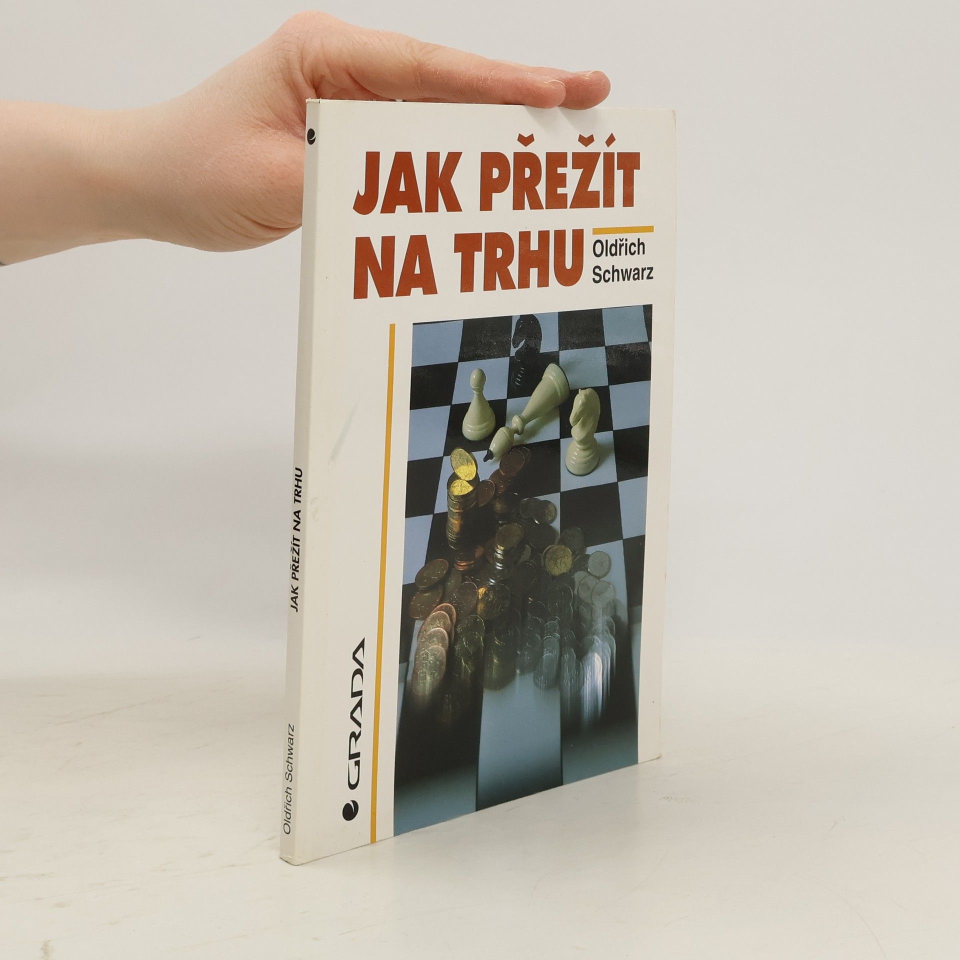 Oldřich Schwarz Jak přežít na trhu