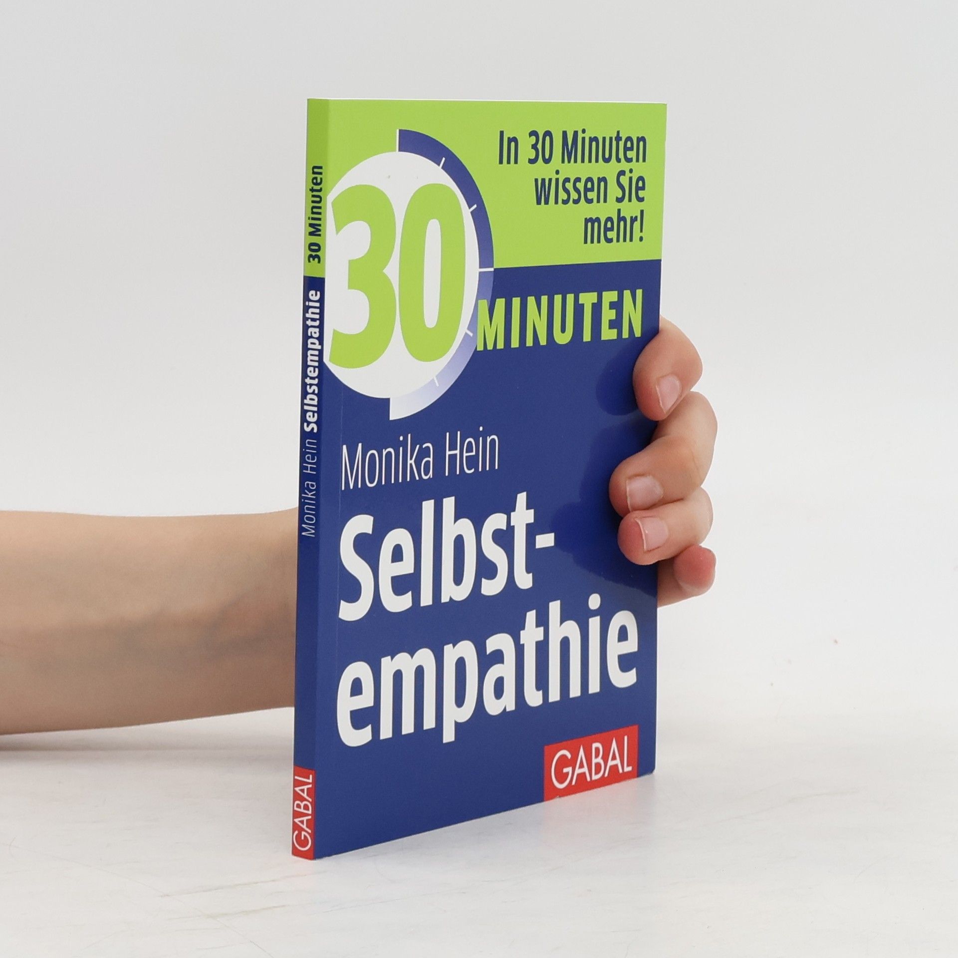 Monika Hein 30 Minuten Selbstempathie