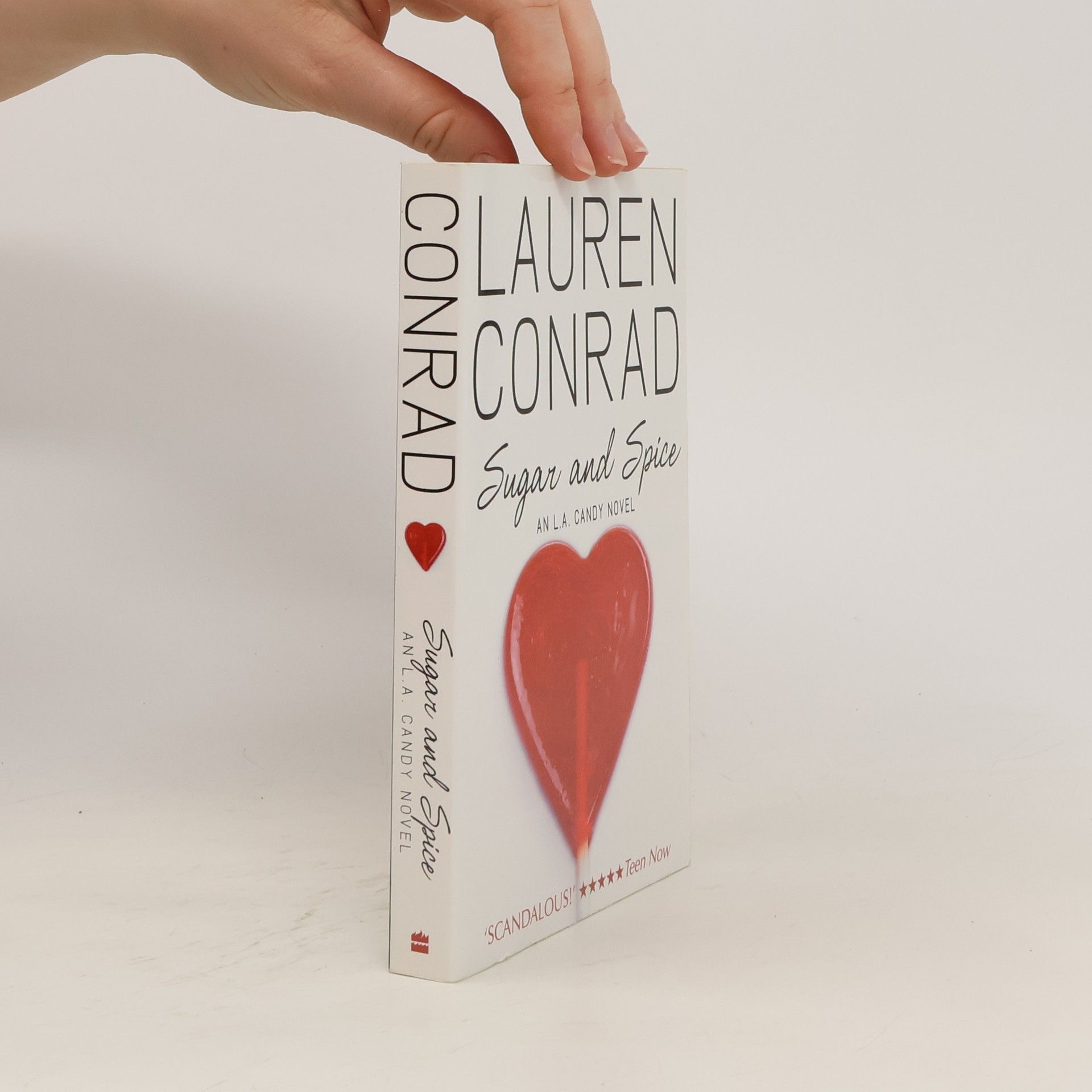 Lauren Conrad Sugar and spice : an L.A. candy novel