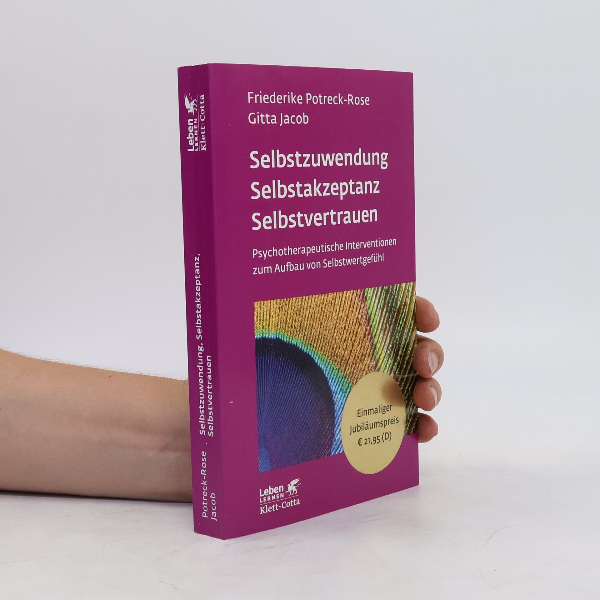 Friederike Potreck Rose Selbstzuwendung, Selbstakzeptanz, Selbstvertrauen