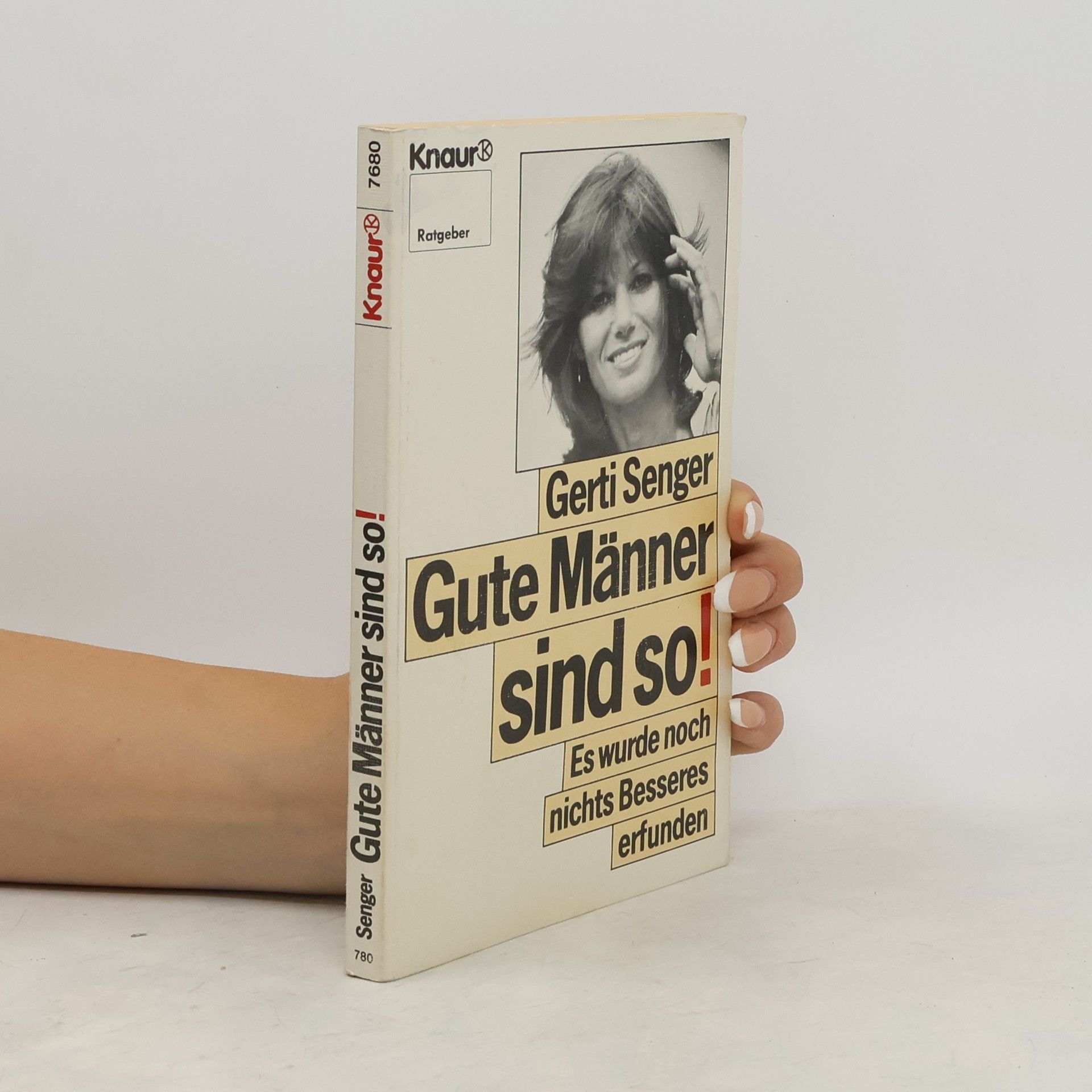 Gerti Senger Gute Männer sind so!