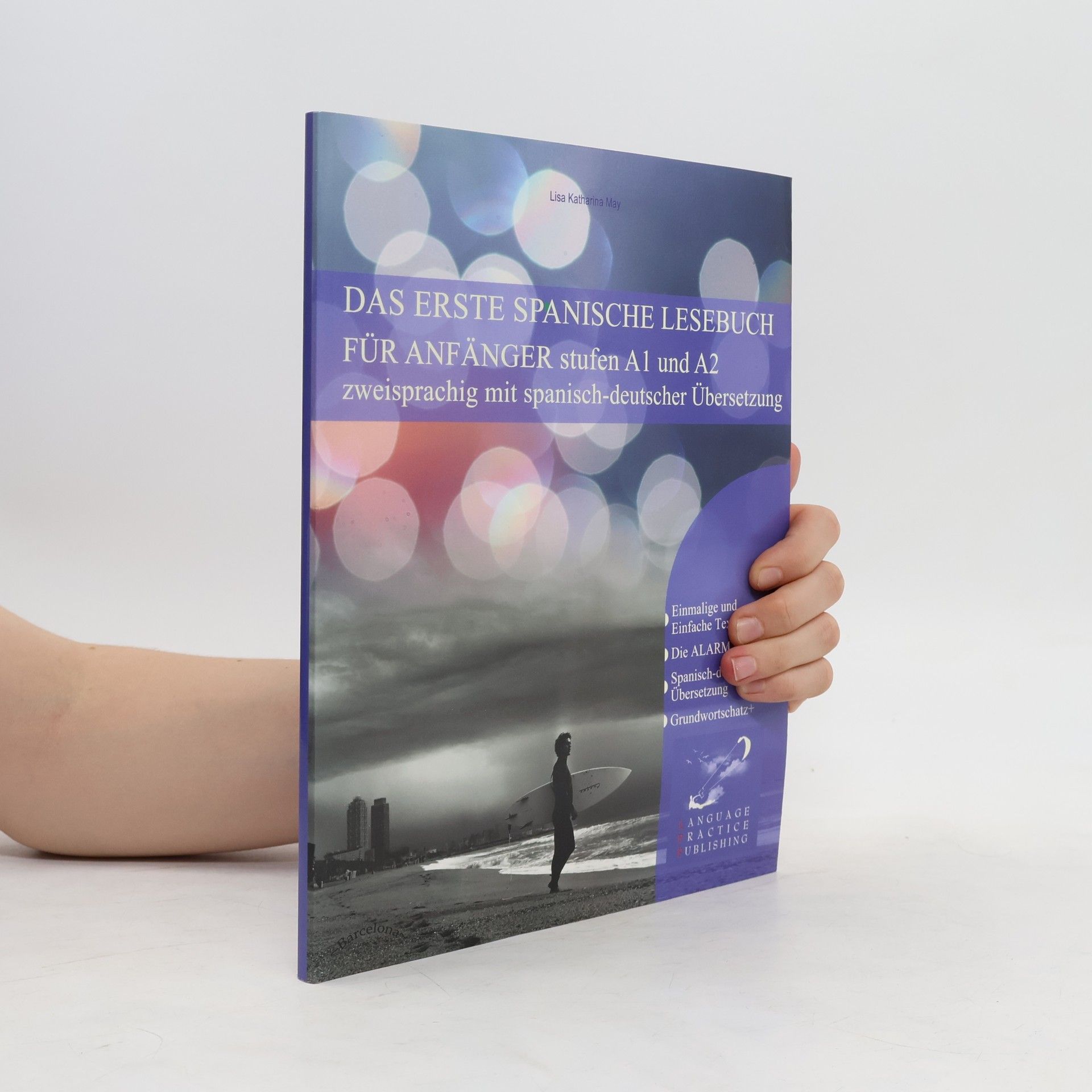 Lisa Katharina May Das Erste Spanische Lesebuch Für Änfanger. Stufen A1 A2