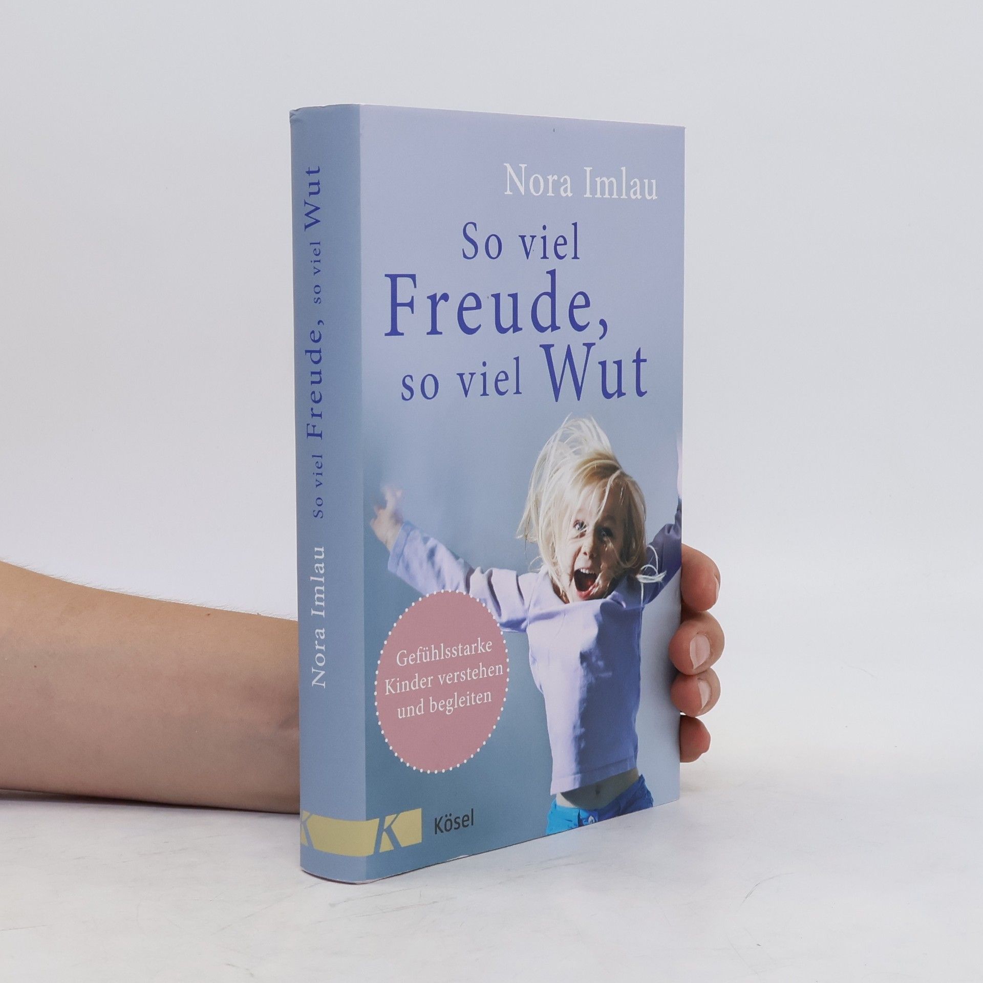 Nora Imlau So viel Freude, so viel Wut