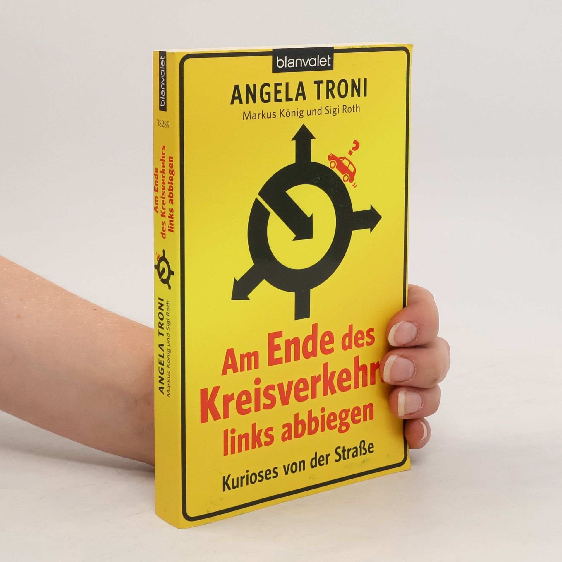 Angela Troni Am Ende des Kreisverkehrs links abbiegen