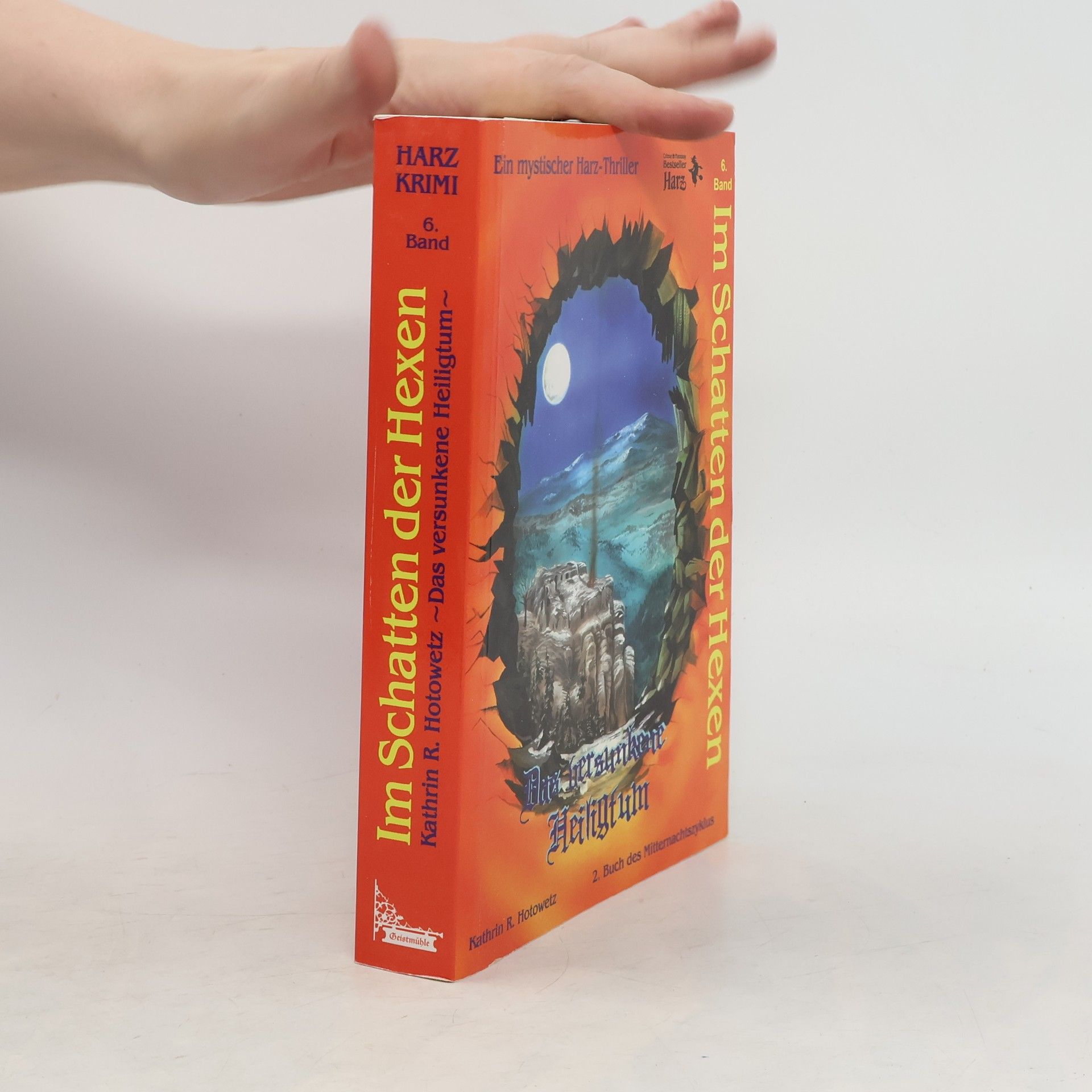 Kathrin R. Hotowetz Das versunkene Heiligtum: ein mystischer Harzthriller