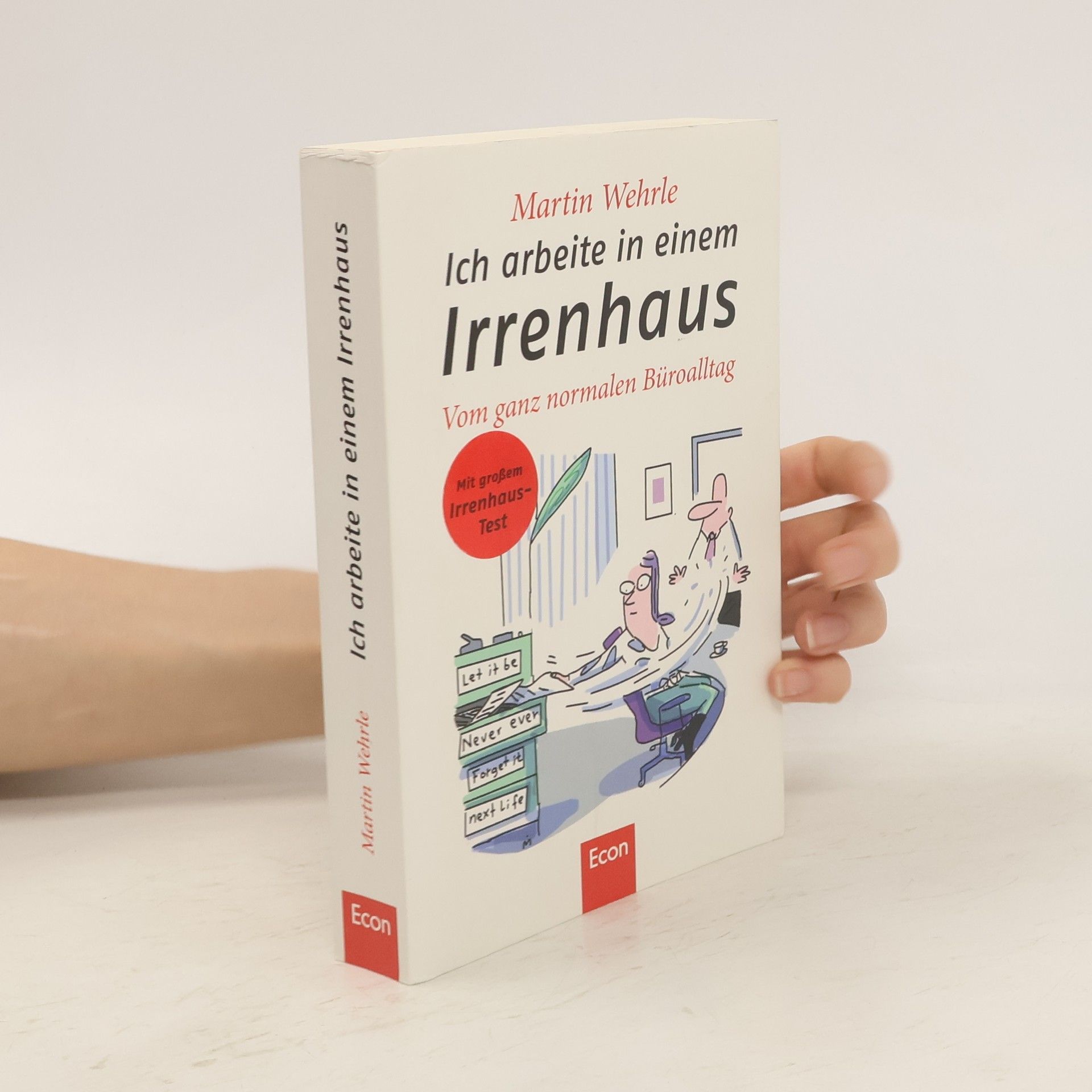 Martin Wehrle Ich arbeite in einem Irrenhaus