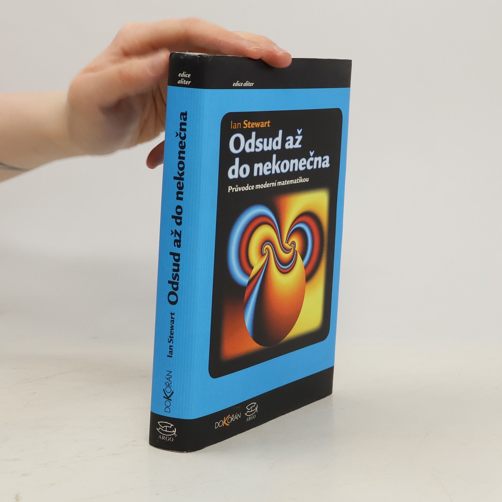 Ian Stewart Odsud až do nekonečna. Průvodce moderní matematikou