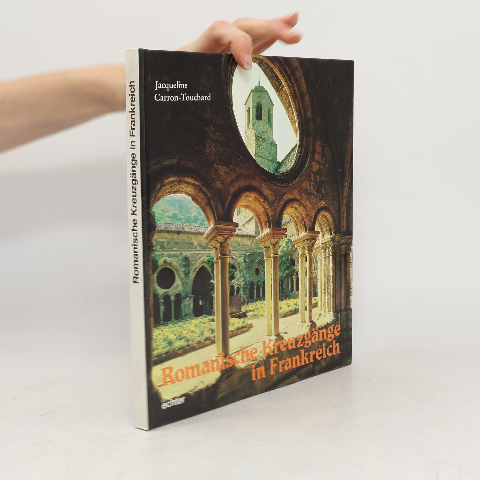 Jacqueline Carron-Touchard Romanische Kreuzgänge in Frankreich
