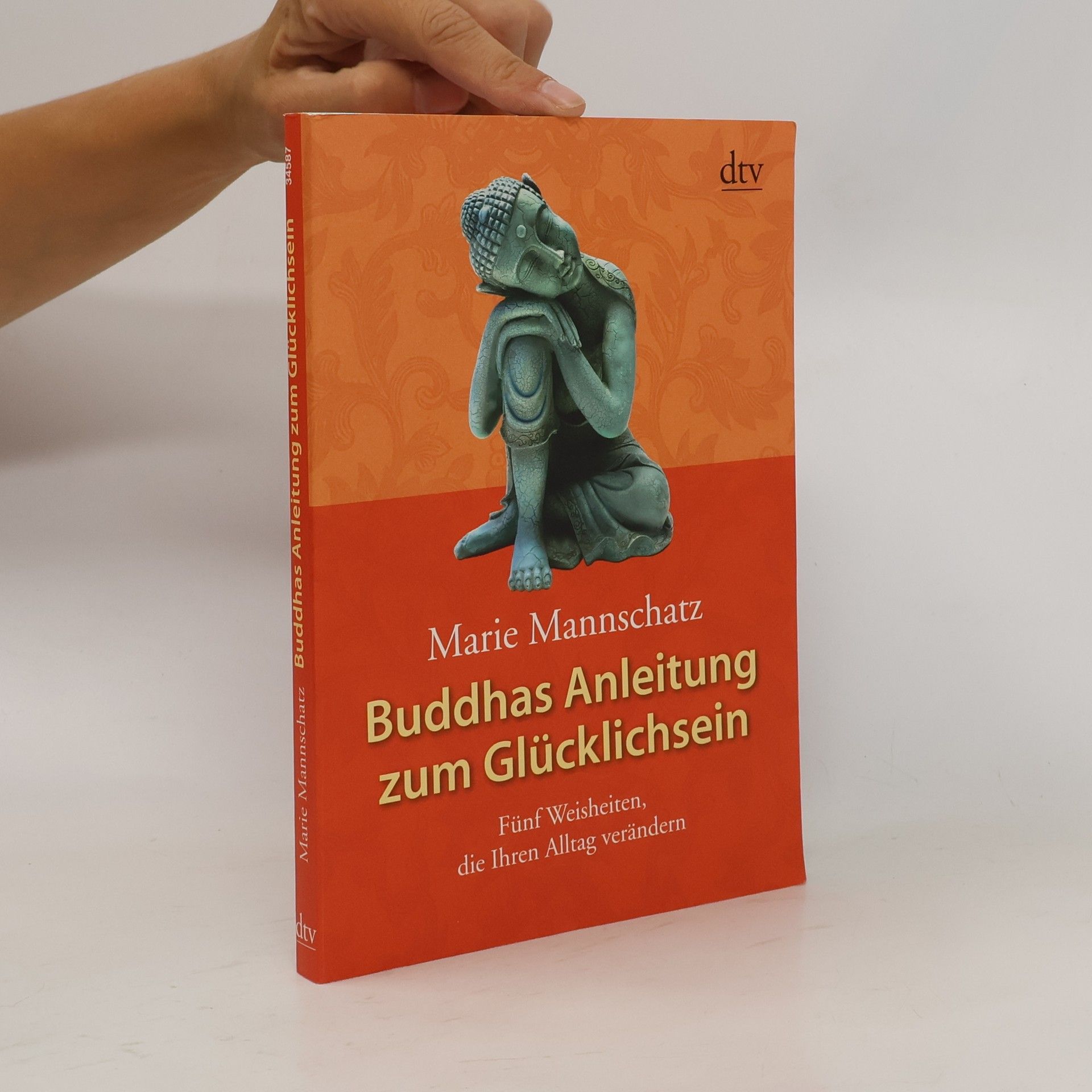 Marie Mannschaltz Buddhas Anleitung zum Glücklichsein
