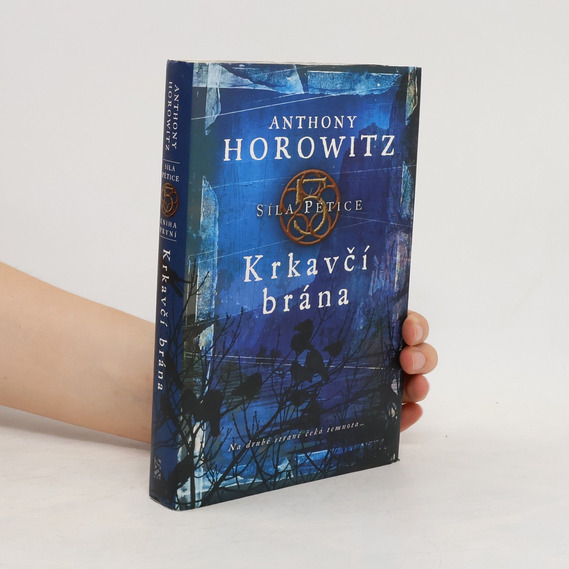 Anthony Horowitz Síla pětice. Krkavčí brána.