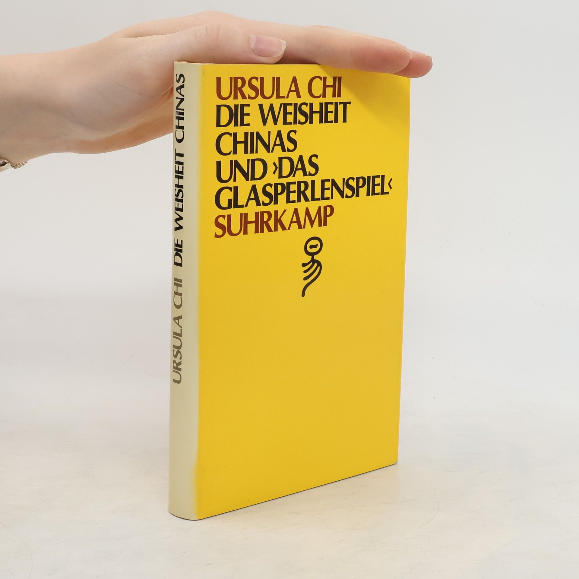 Ursula Chi Die Weisheit Chinas und "Das Glasperlenspiel"