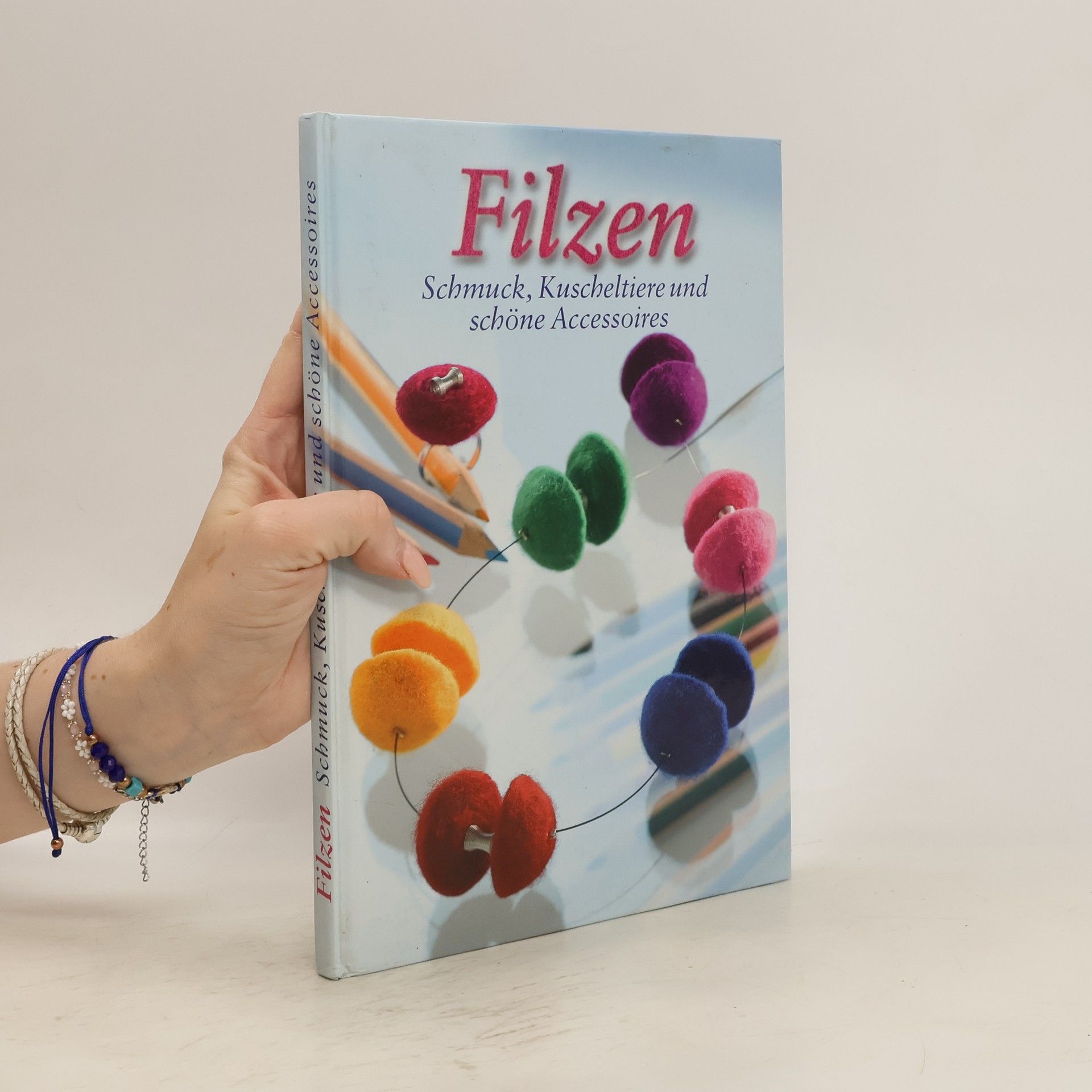 Autores varios Filzen. Schmuck, Kuscheltiere und schöne Accessoires