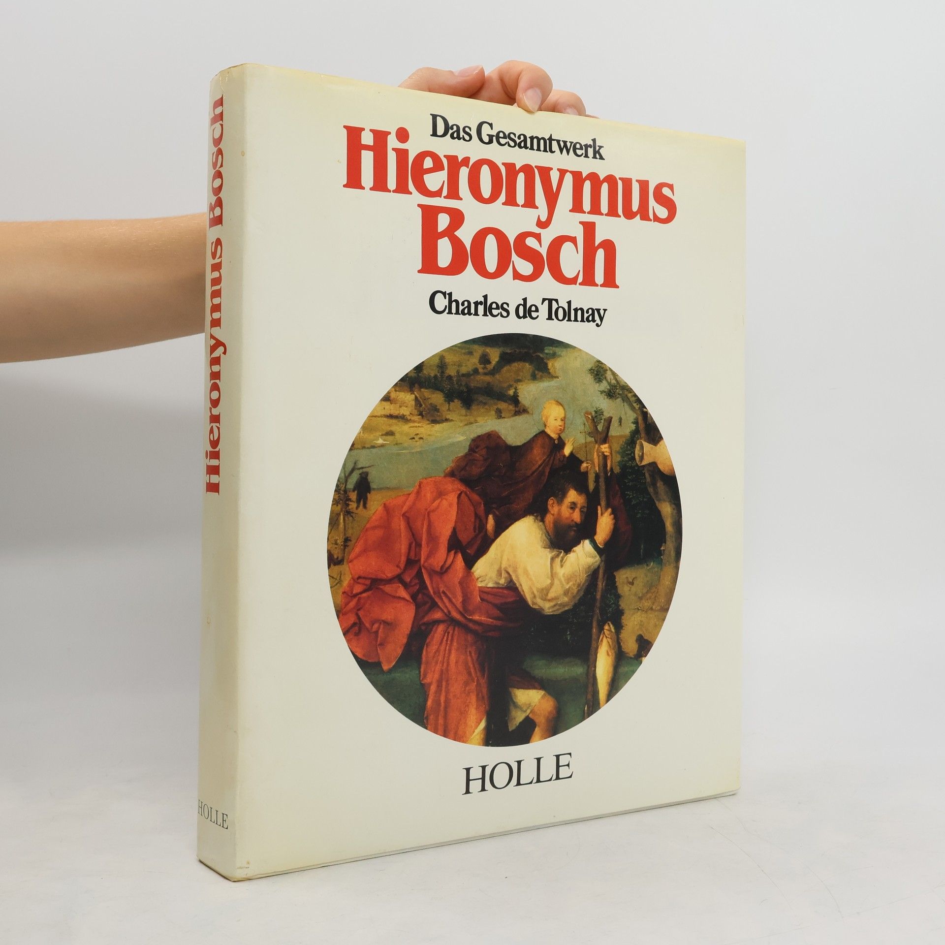 Charles De Tolnay Das Gesamtwerk: Hieronymus Bosch