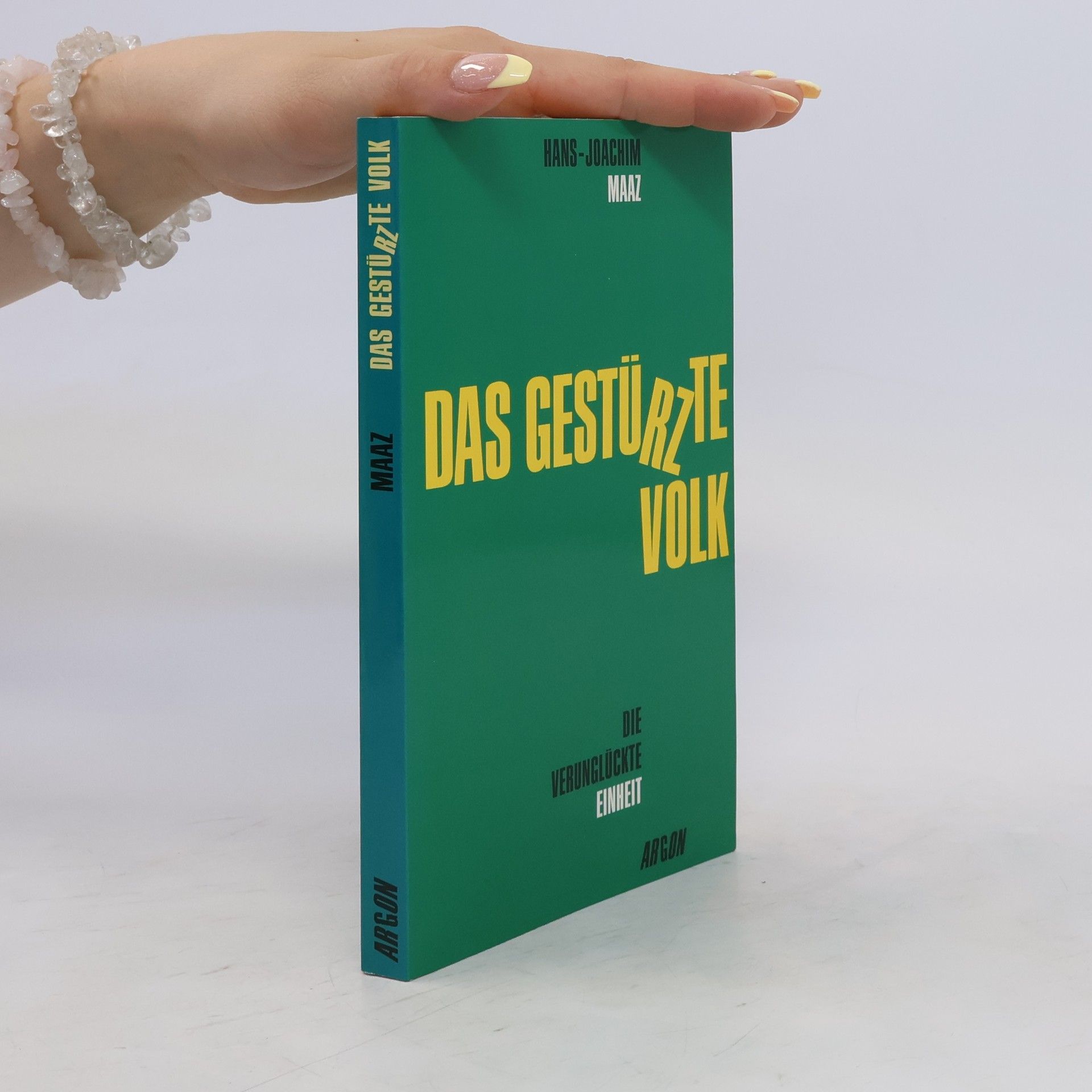 Hans Joachim Maaz Das gestürzte Volk oder die verunglückte Einheit
