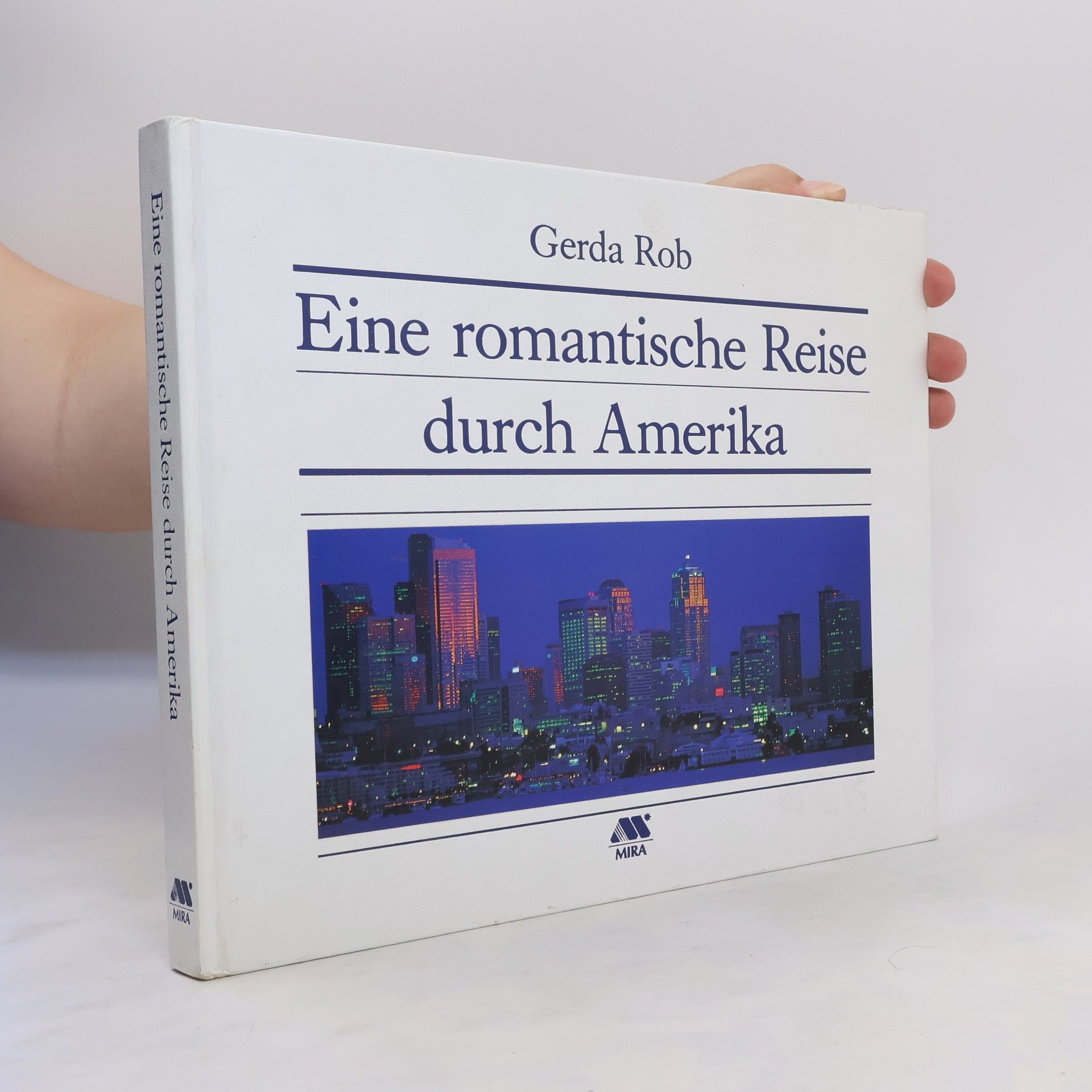 Gerda Rob Eine romantische Reise durch Amerika