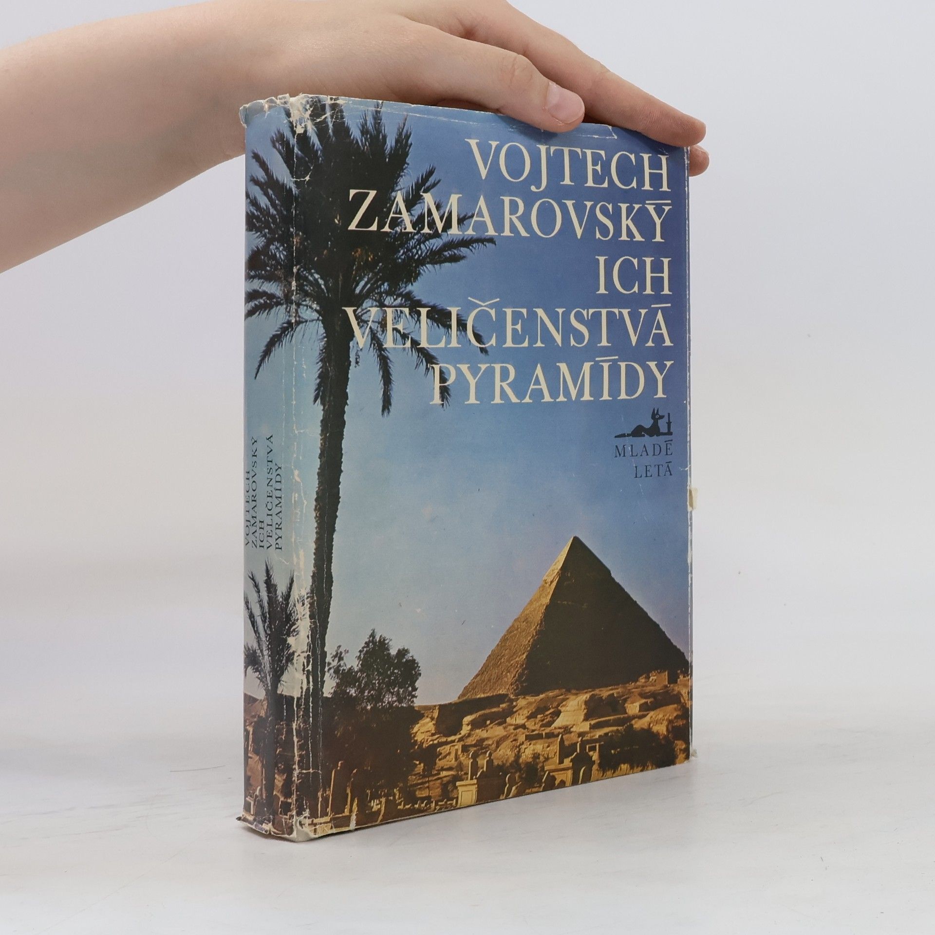 Vojtech Zamarovský Ich veličenstvá pyramídy