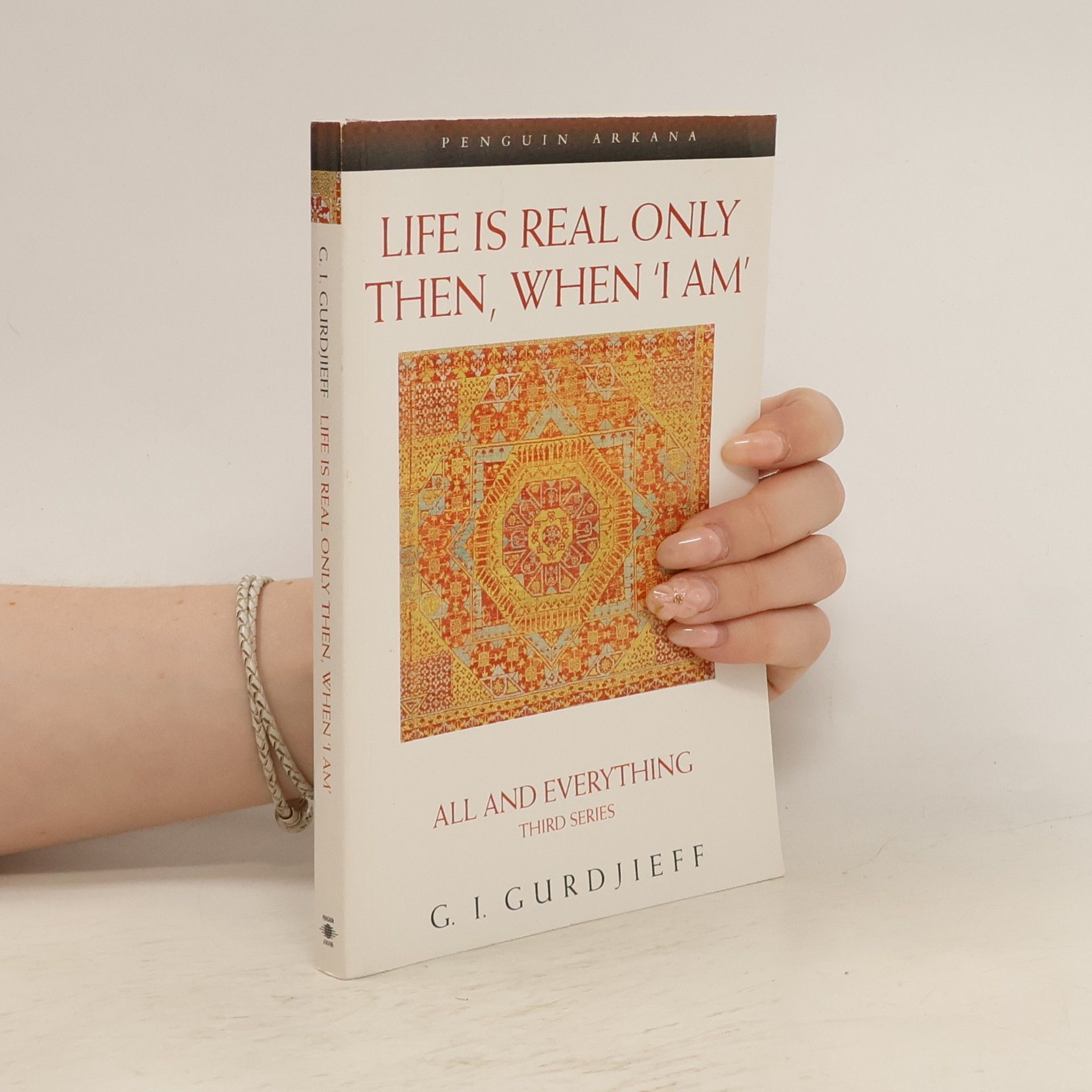 George Gurdjieff Life is Real Only Then, When 'I Am'
