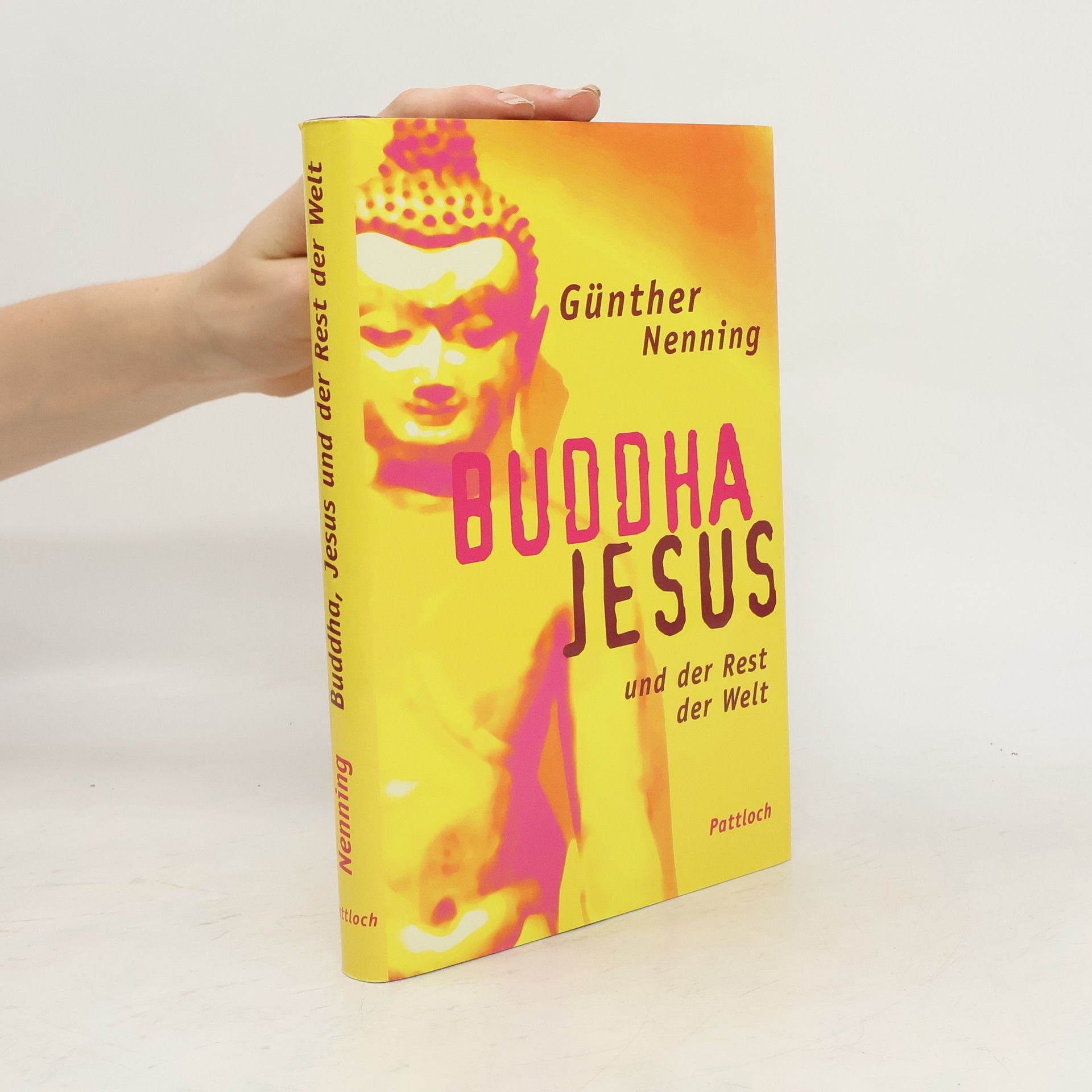 Günther Nenning Buddha, Jesus und der Rest der Welt