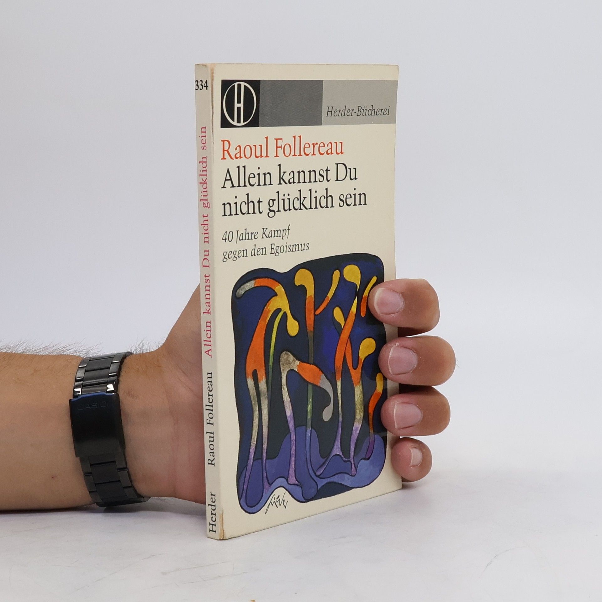 Raoul Follereau Allein kannst Du nicht glücklich sein