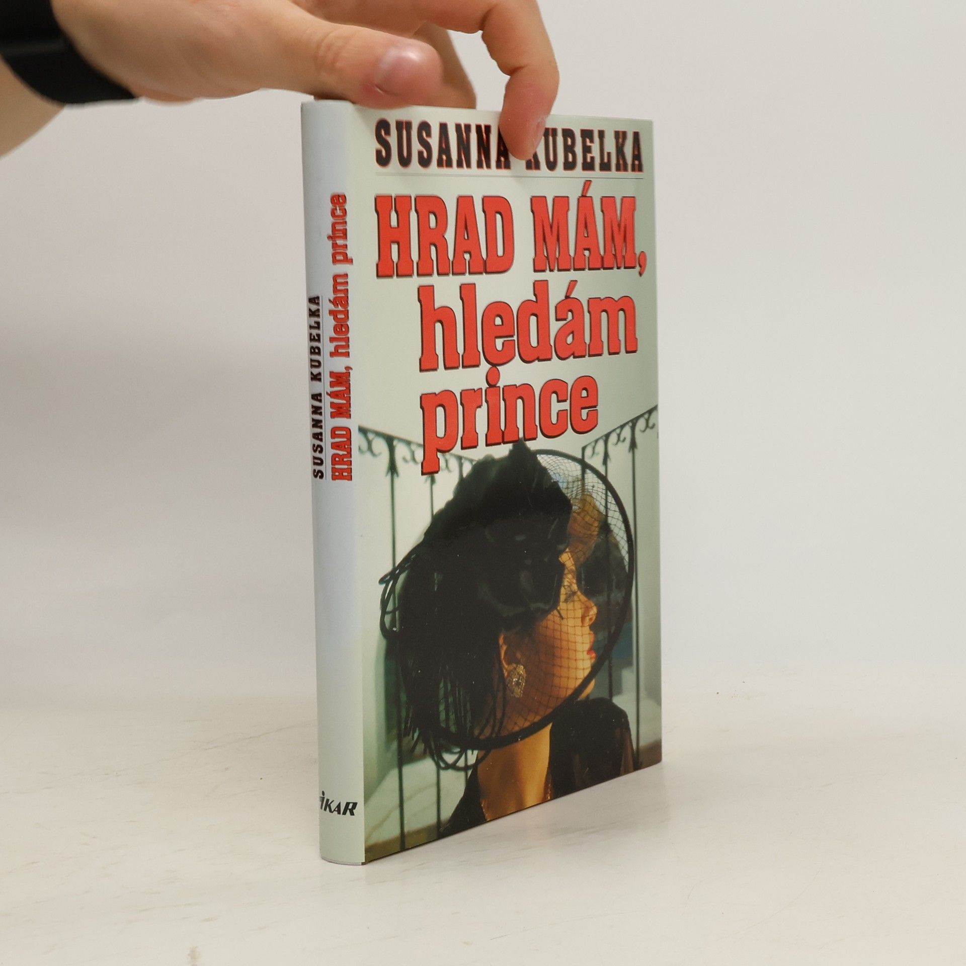 Susanna Kubelka Hrad mám, hledám prince