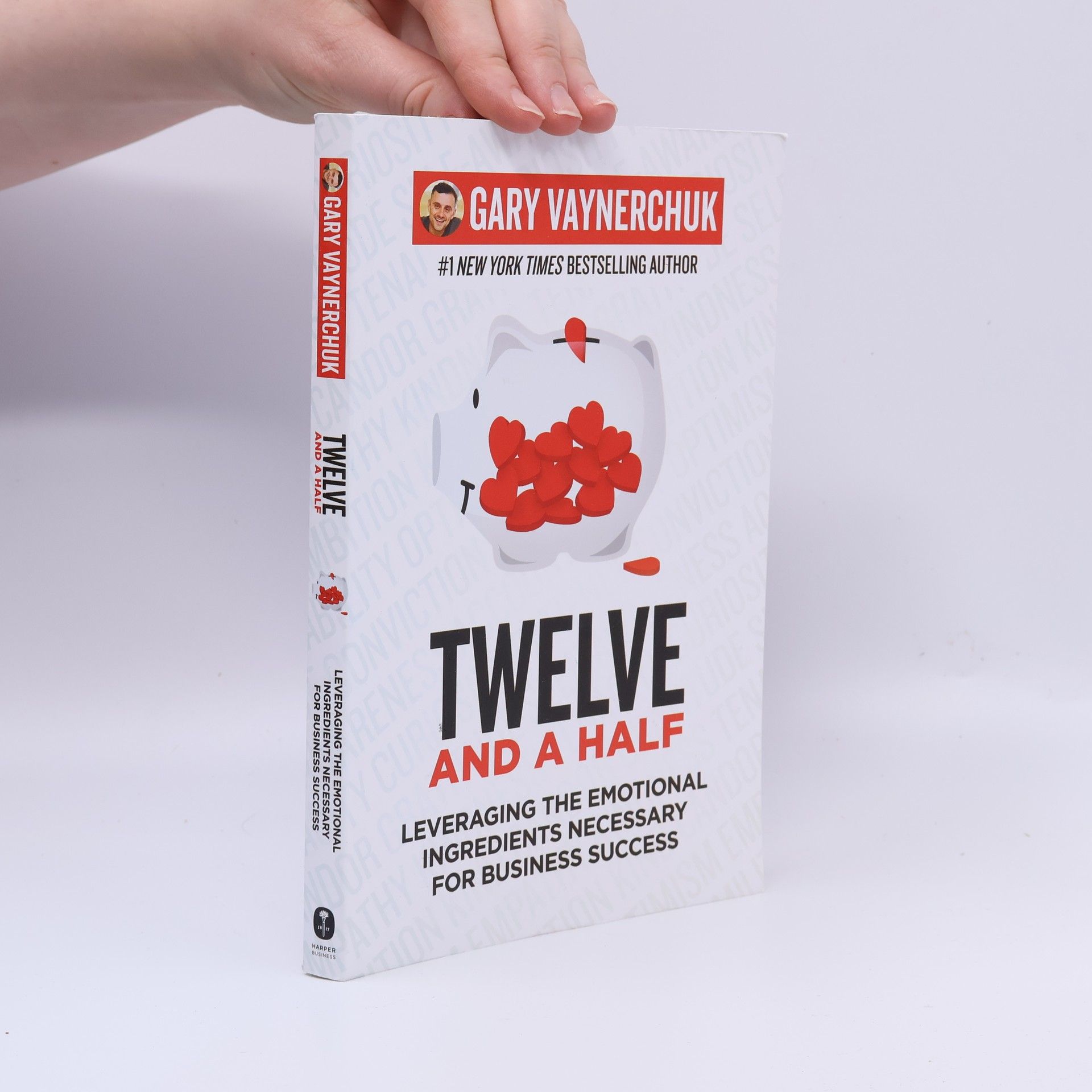 Gary Vaynerchuk Twelve and a half: leveraging the emotional ingredients necessary for business success