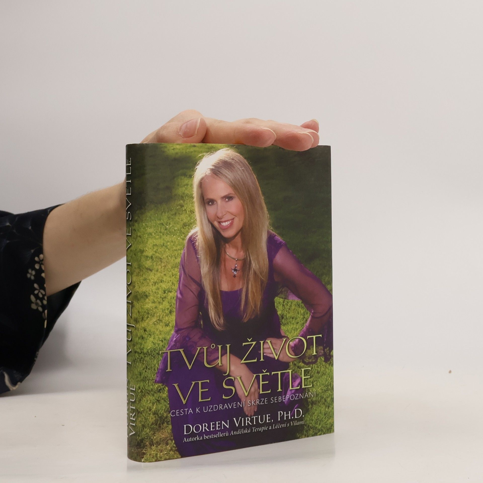 Doreen Virtue Tvůj život ve světle. Cesta k uzdravení skrze sebepoznání