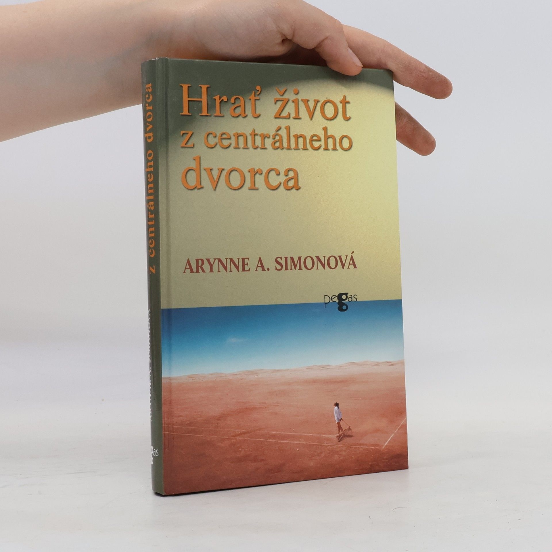Arynne A. Simon Hrať život z centrálneho dvorca