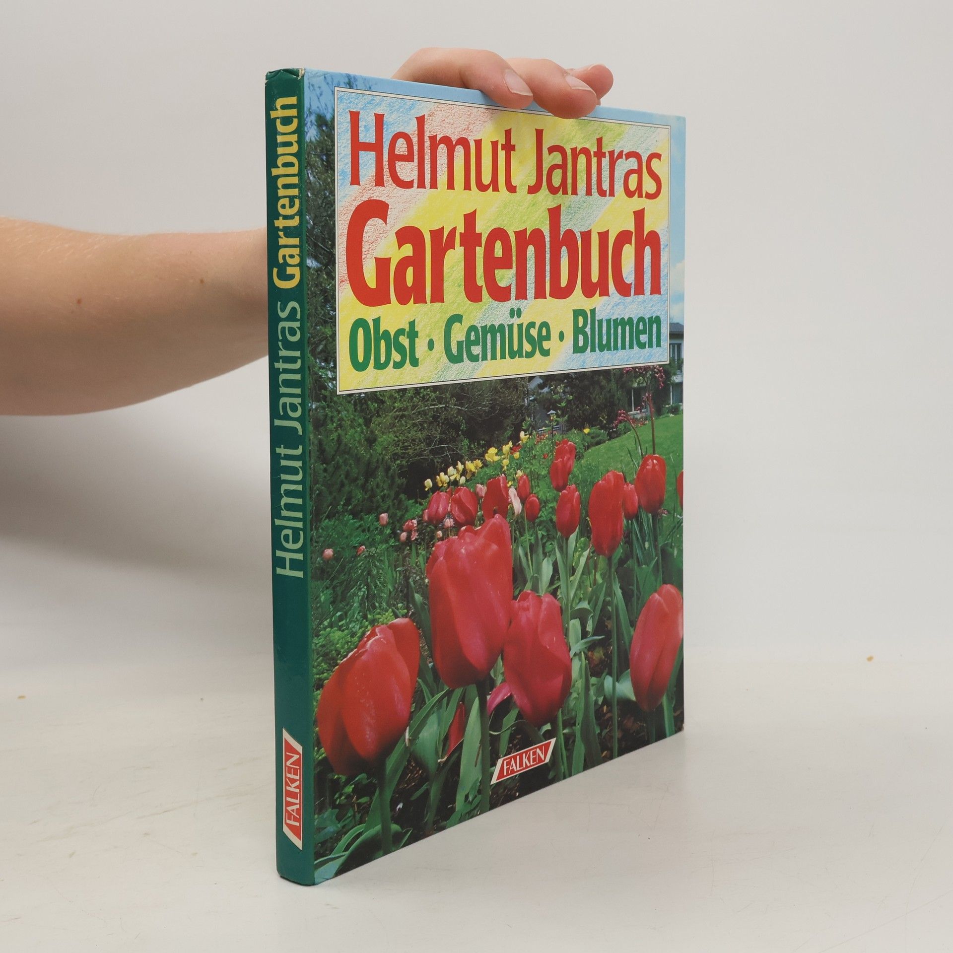 Helmut Jantra Helmut Jantras Gartenbuch