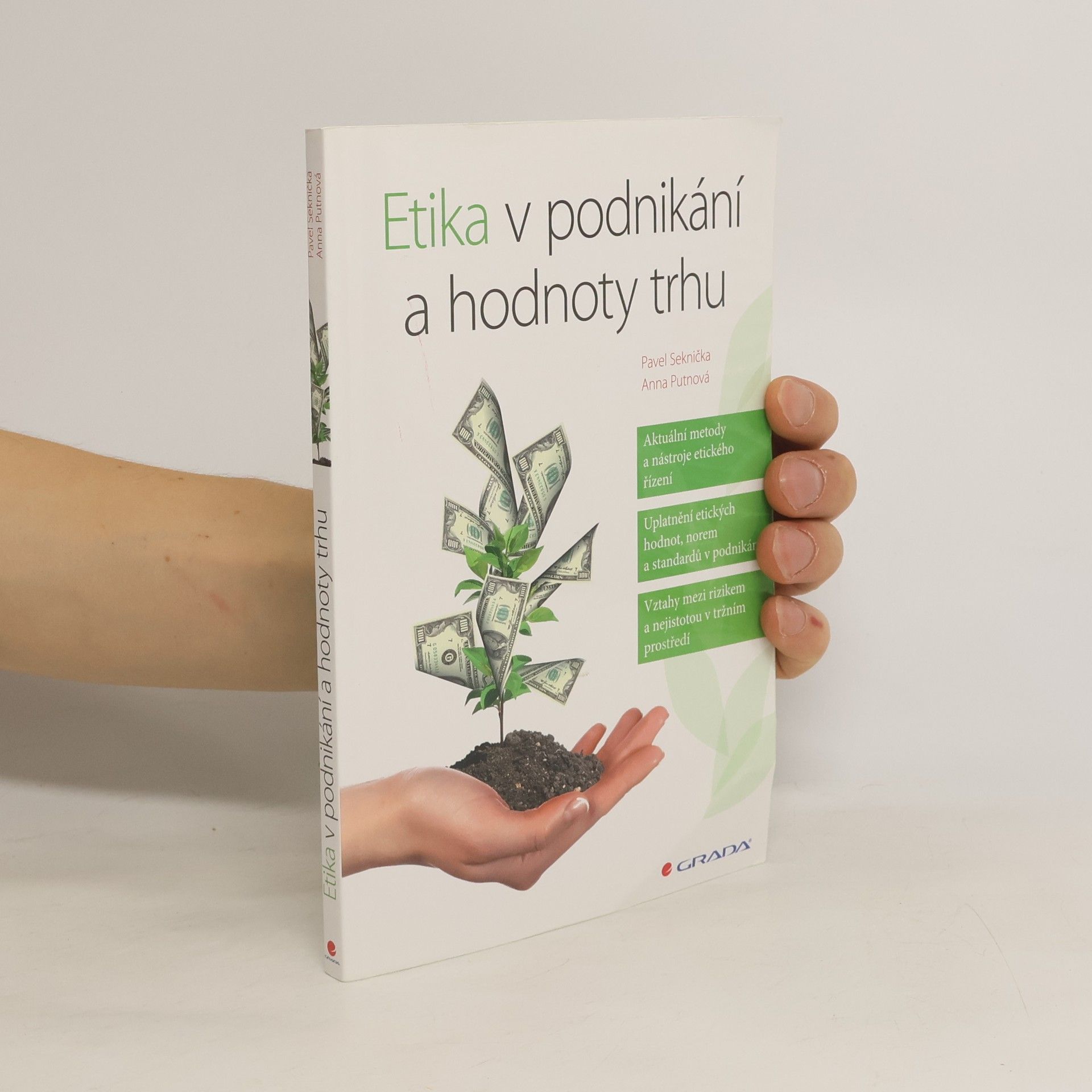 Anna Putnová Etika v podnikání a hodnoty trhu