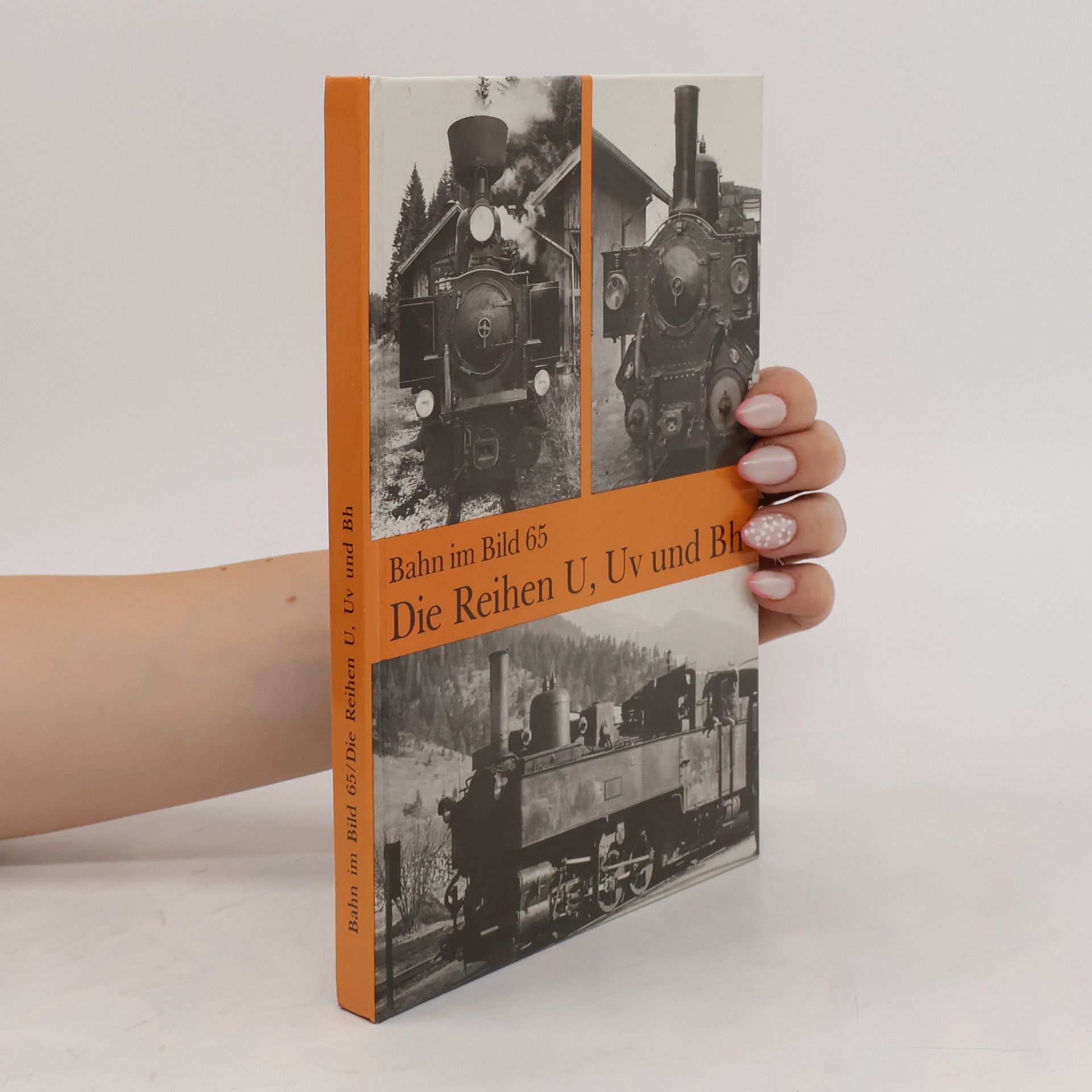Collectif d'auteurs Bahn im Bild 65: Die Reihen U, Uv und Bh