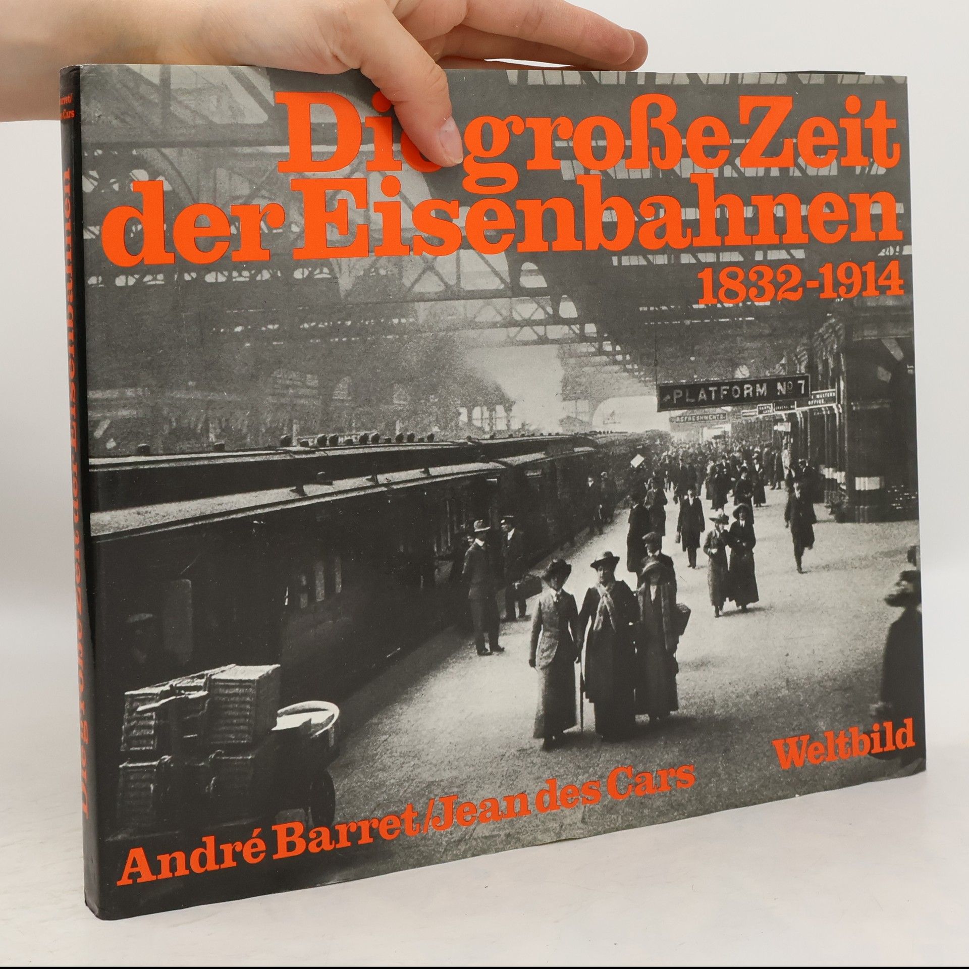 Andre Barret Die grosse Zeit der Eisenbahnen