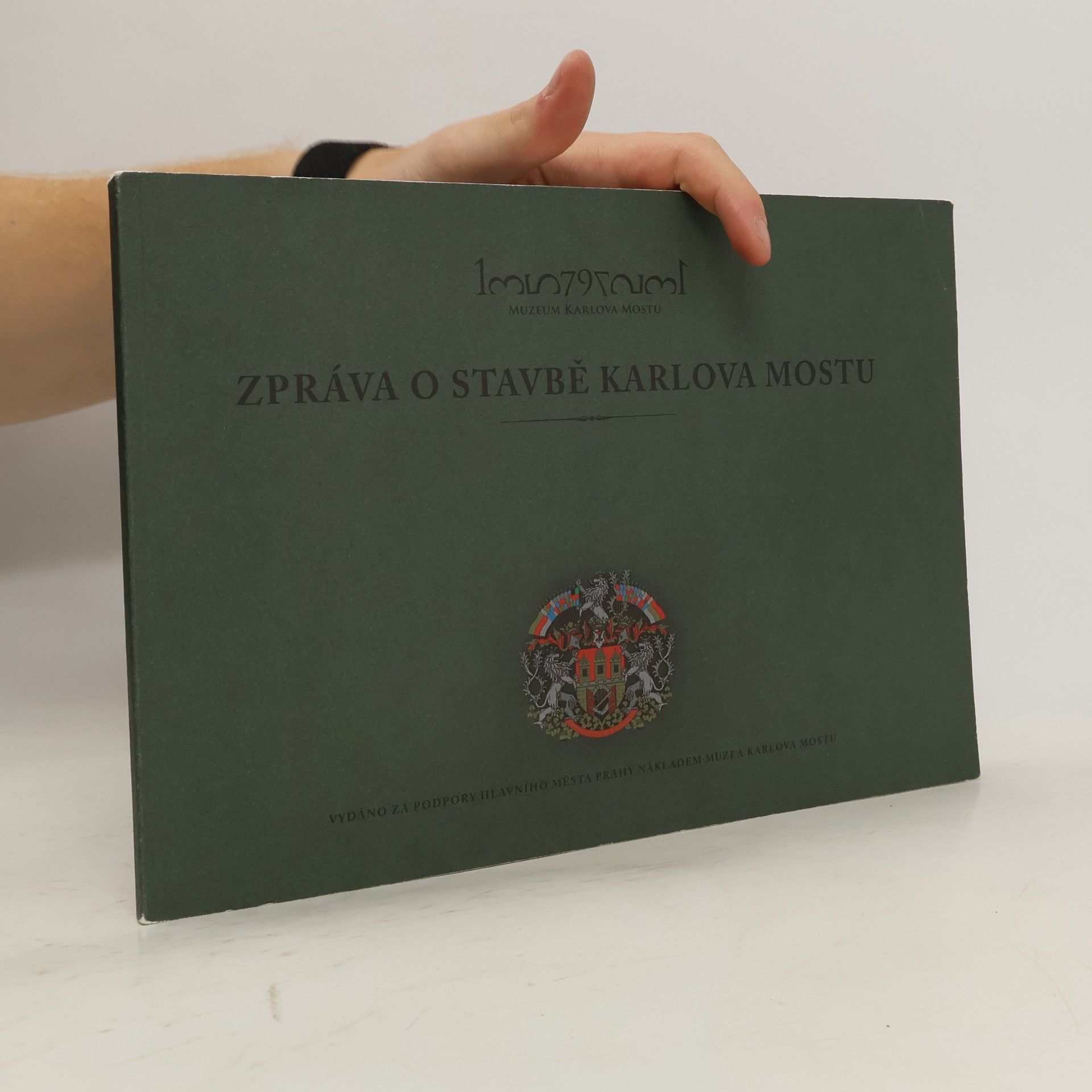 Michal Cihlář Zpráva o stavbě Karlova mostu
