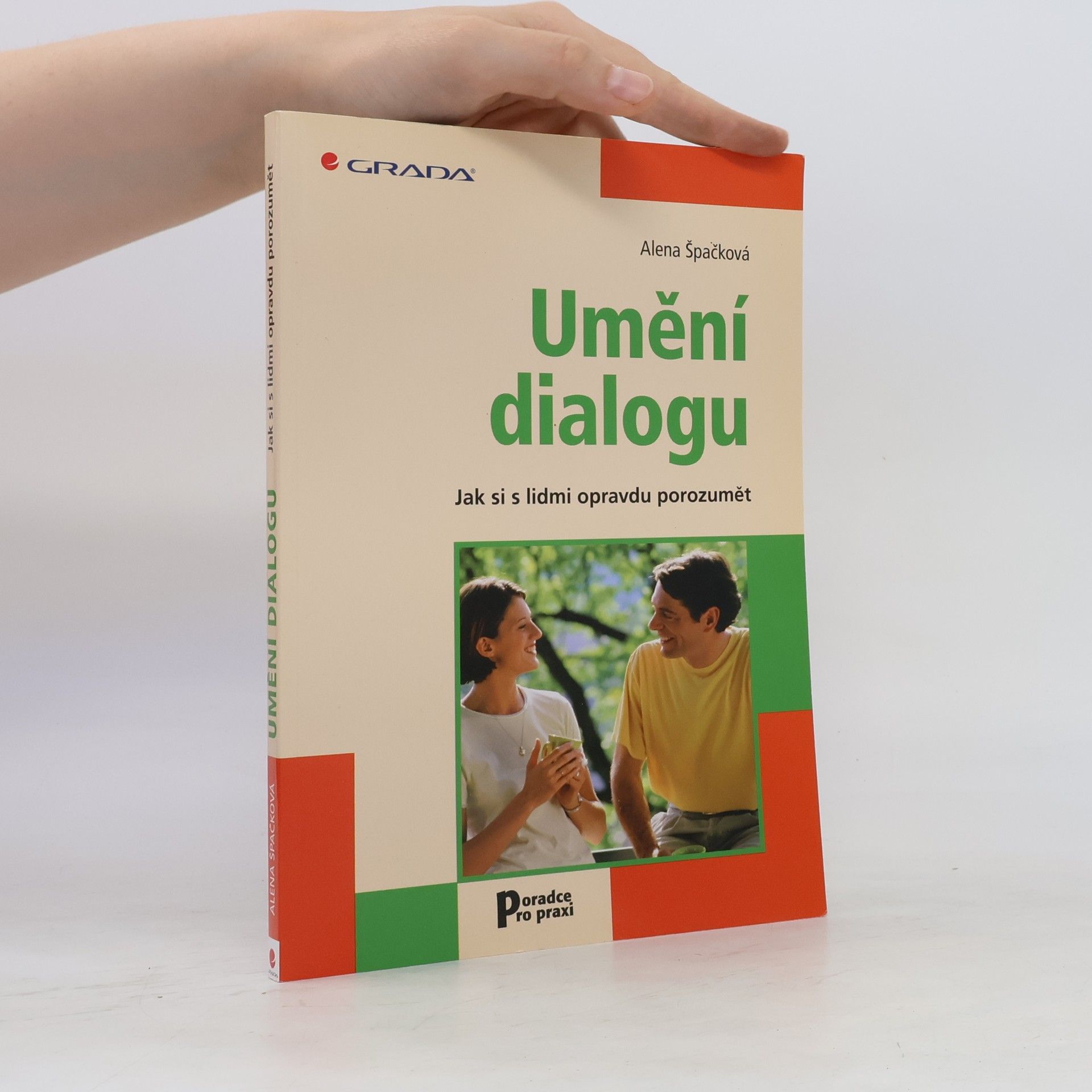 Alena Špačková Umění dialogu: Jak si s lidmi opravdu porozumět