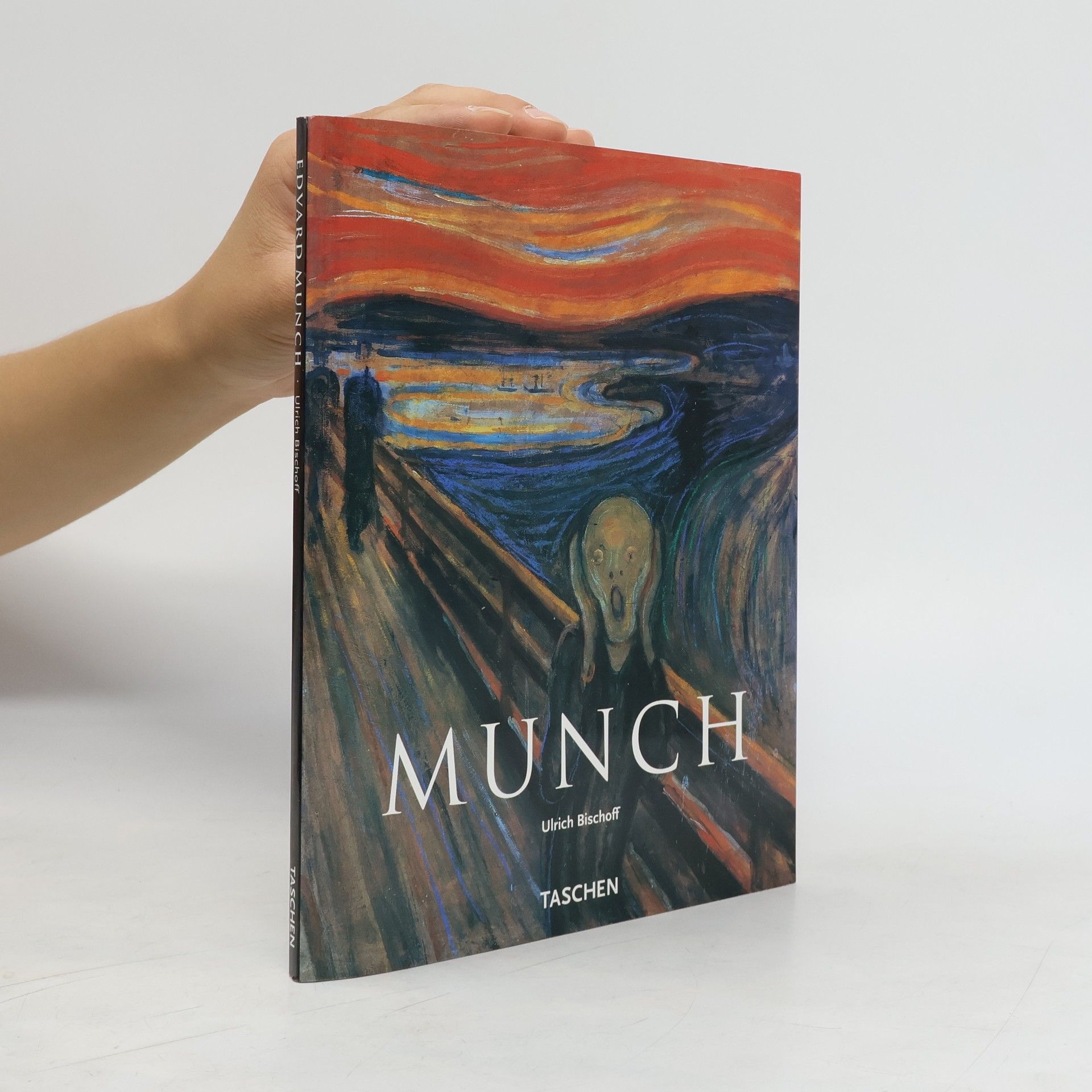 Ulrich Bischoff Edvard Munch 1863-1944. Bilder vom Leben und vom Tod