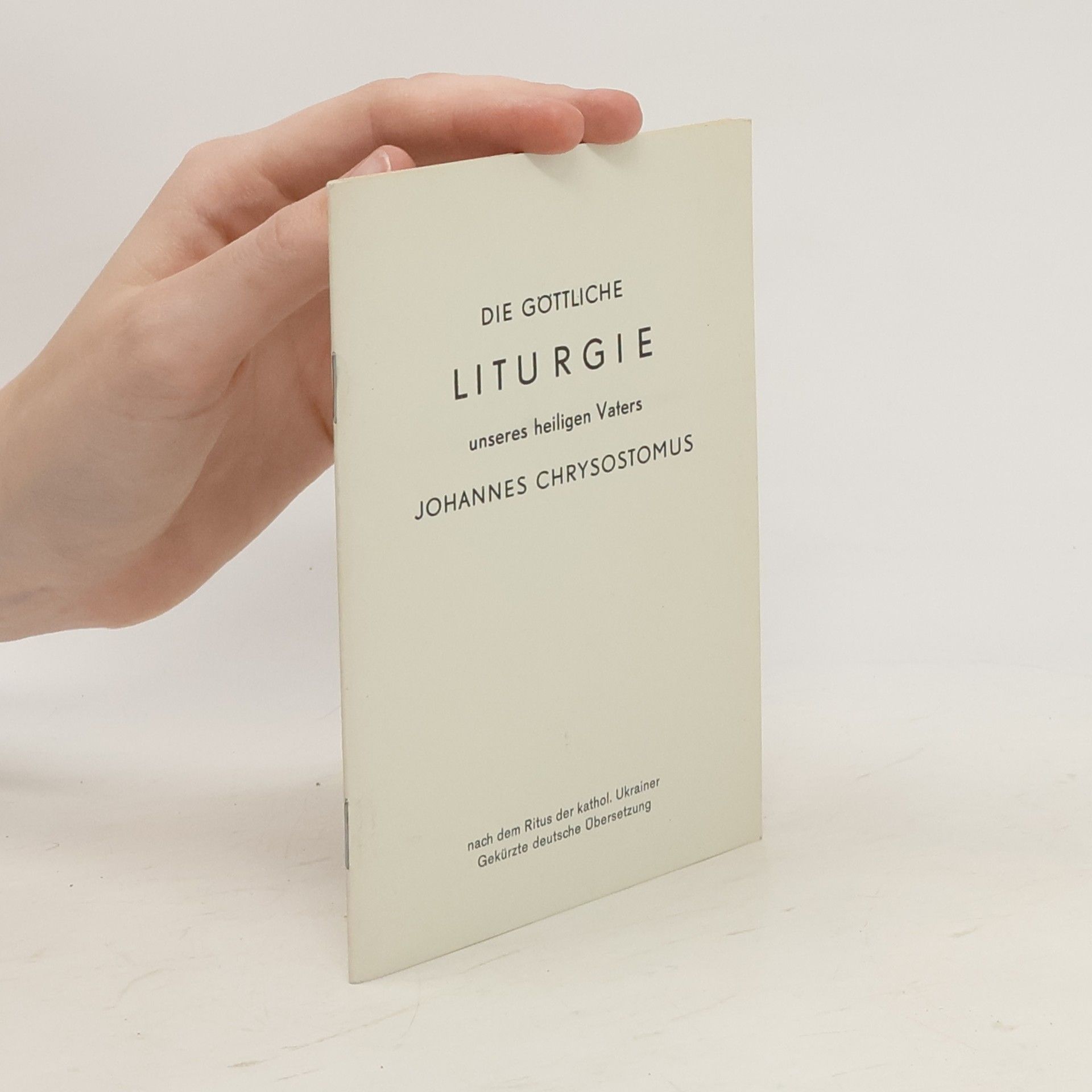 Die göttliche Liturgie unseres heiligen Vaters Johannes Chrysostomos