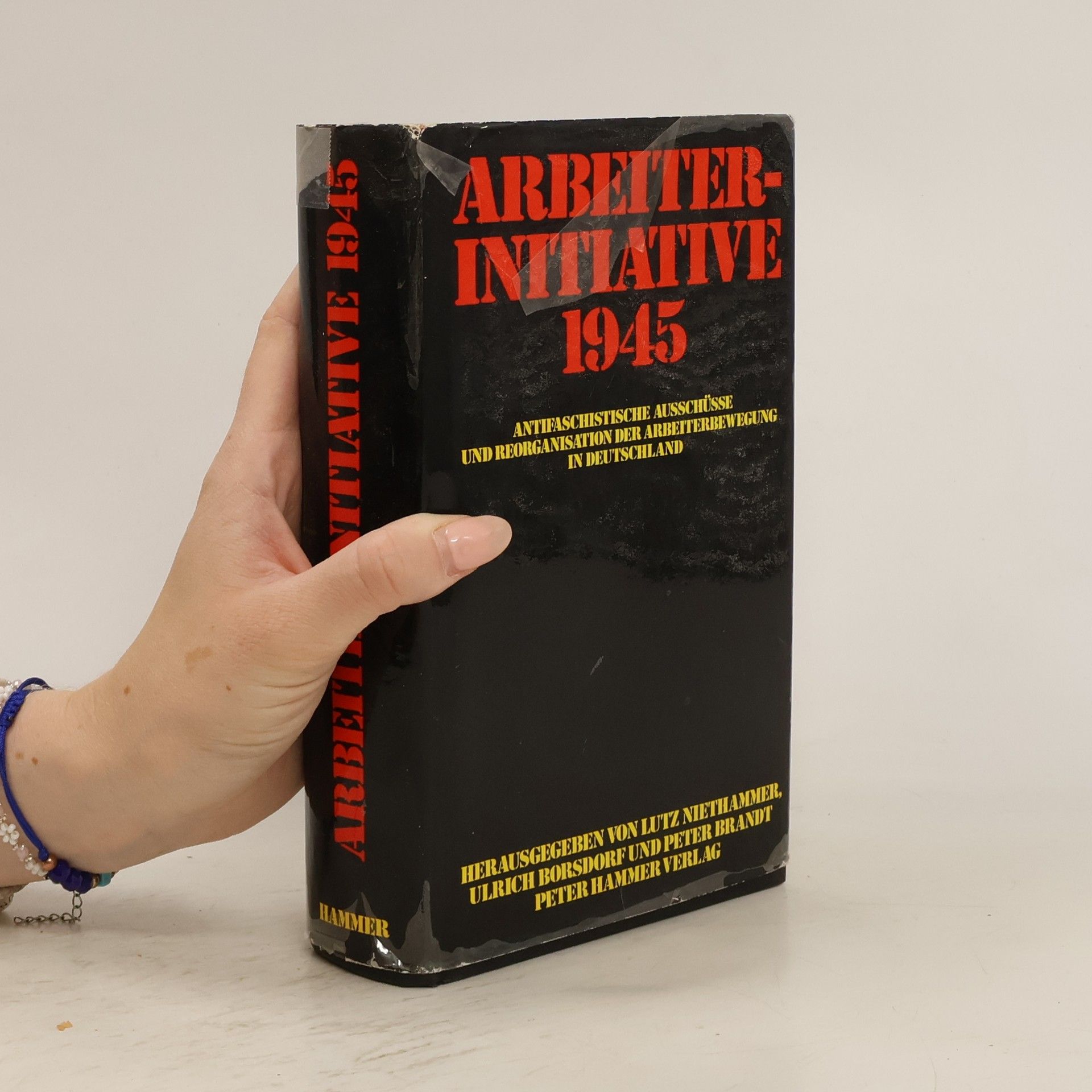 Ulrich Borsdorf Arbeiterinitiative 1945 [neunzehnhundertfünfundvierzig]