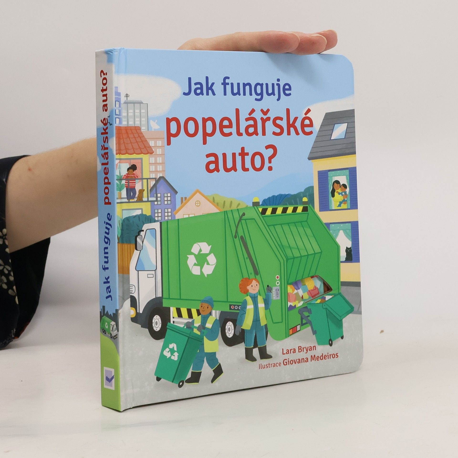 Lara Bryan Jak funguje popelářské auto?