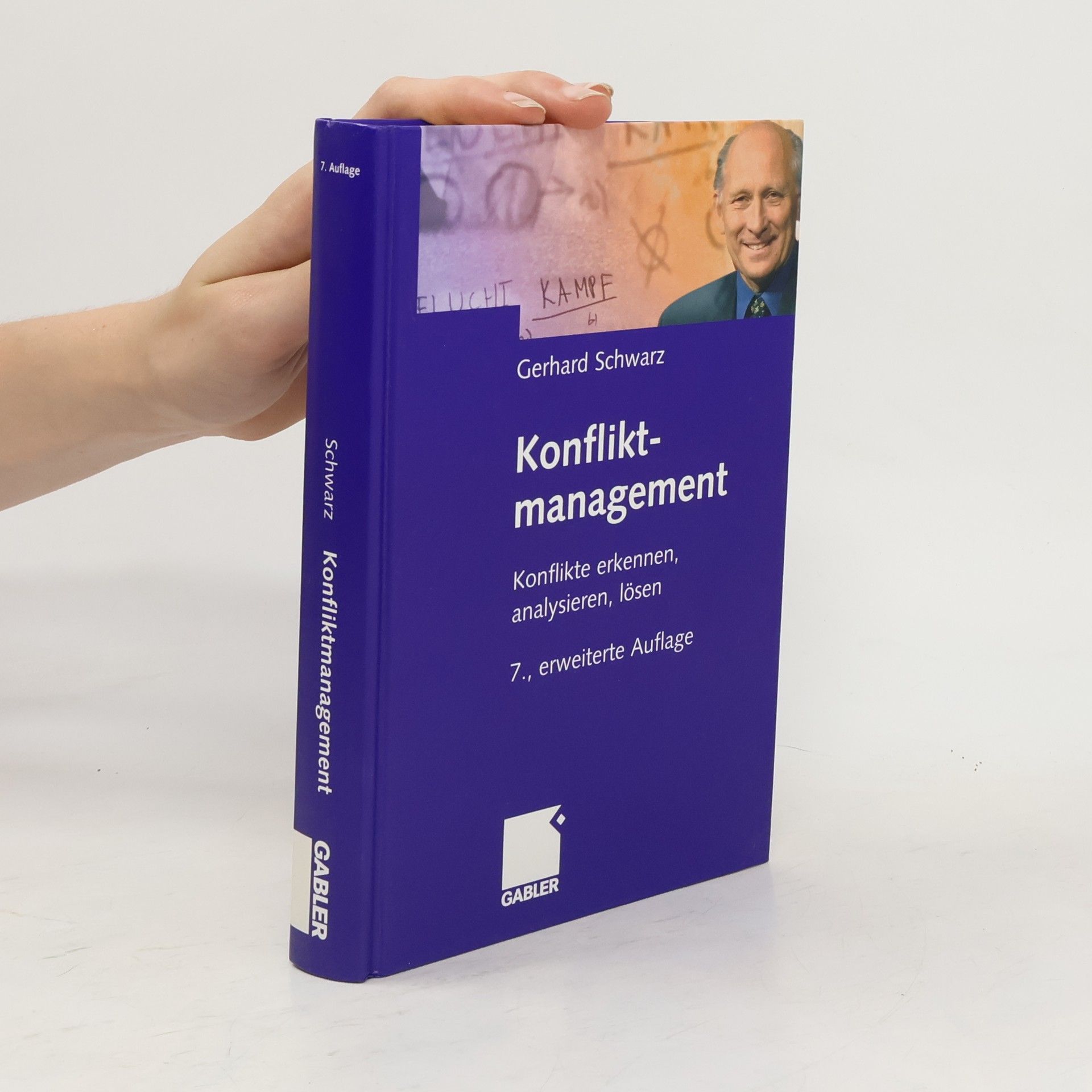 Gerhard Schwarz Konfliktmanagement. Konflikte erkennen, analysieren, lösen. 7., erweiterte Auflage