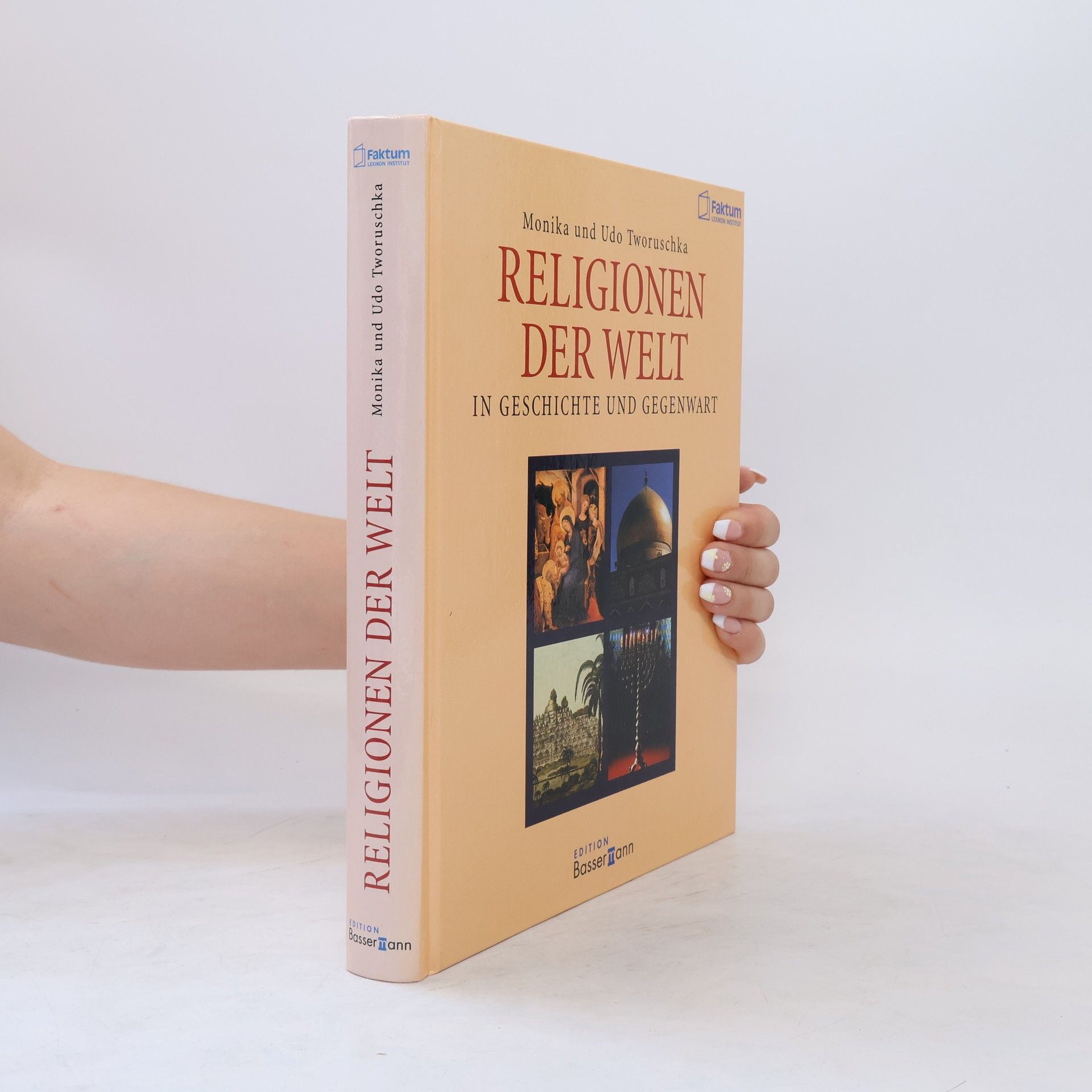 Monika Tworuschka Religionen der Welt. In Geschichte und Gegenwart