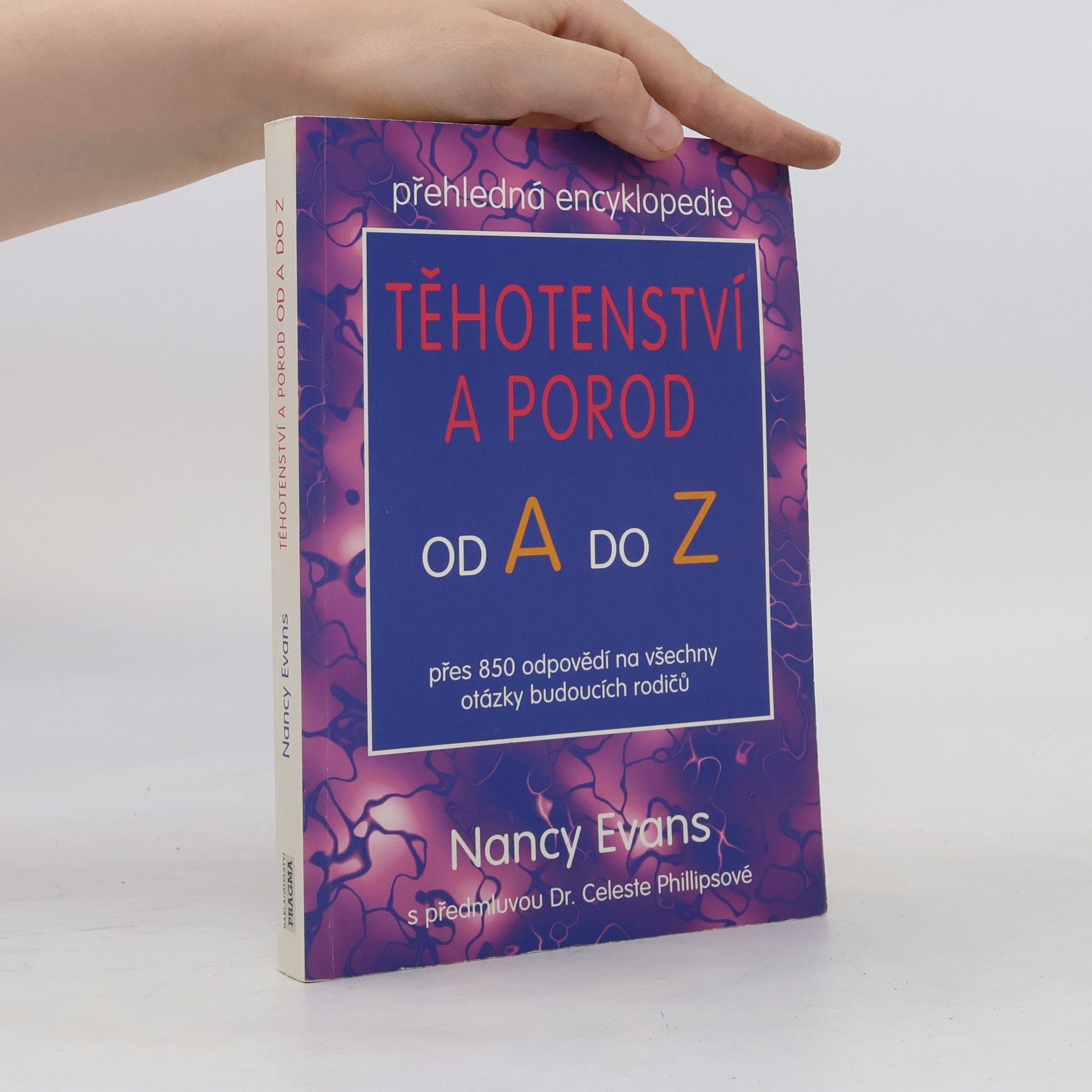 Těhotenství a porod od A do Z. Přehledná encyklopedie