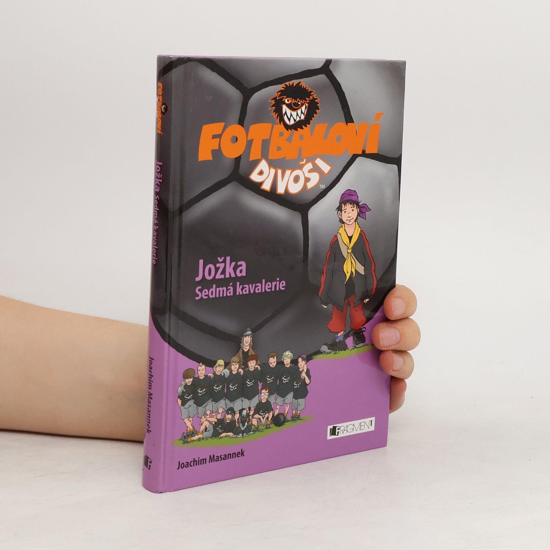 Jan Birck Fotbaloví divoši. Jožka Sedmá kavalerie