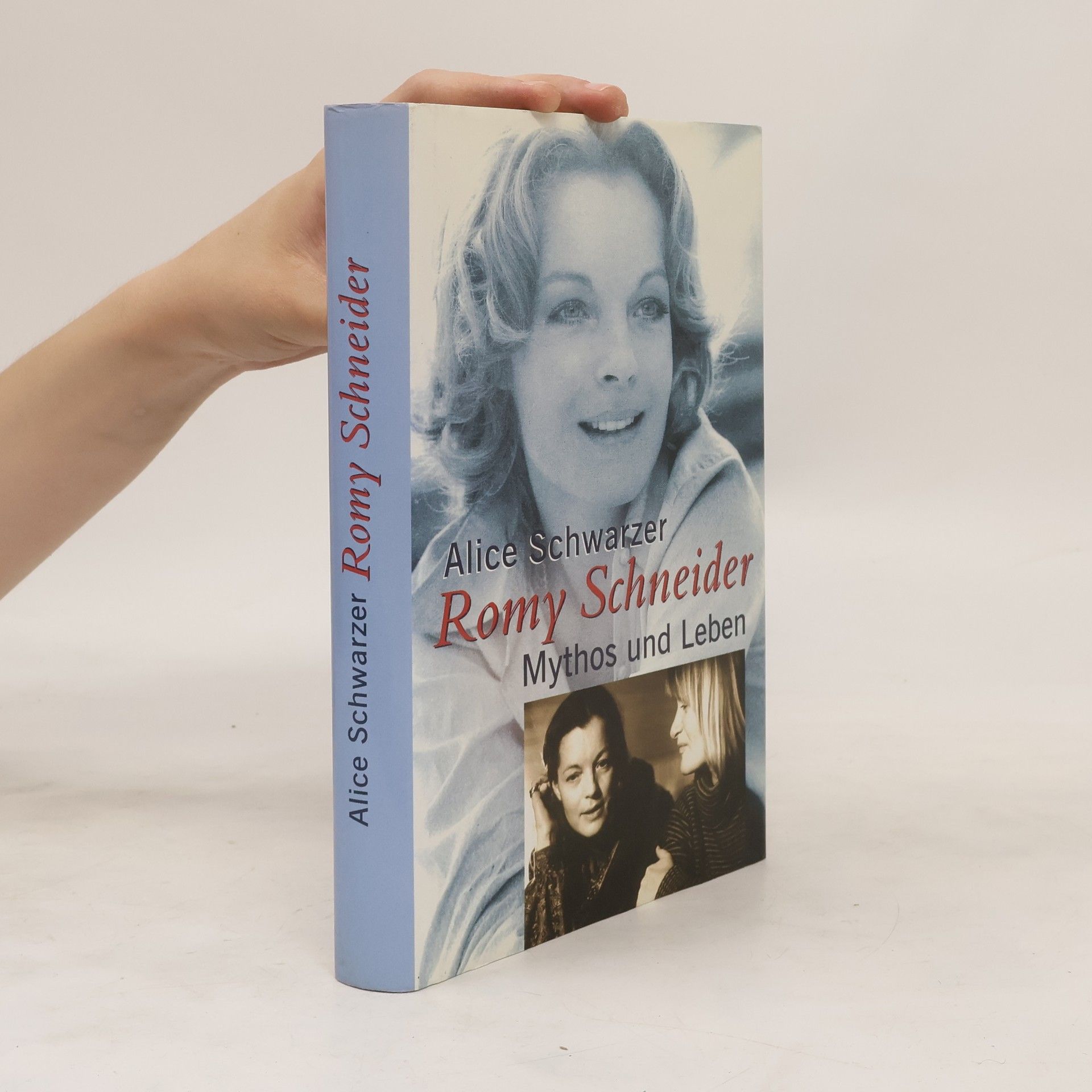 Alice Schwarzer Romy Schneider Mythos und Leben