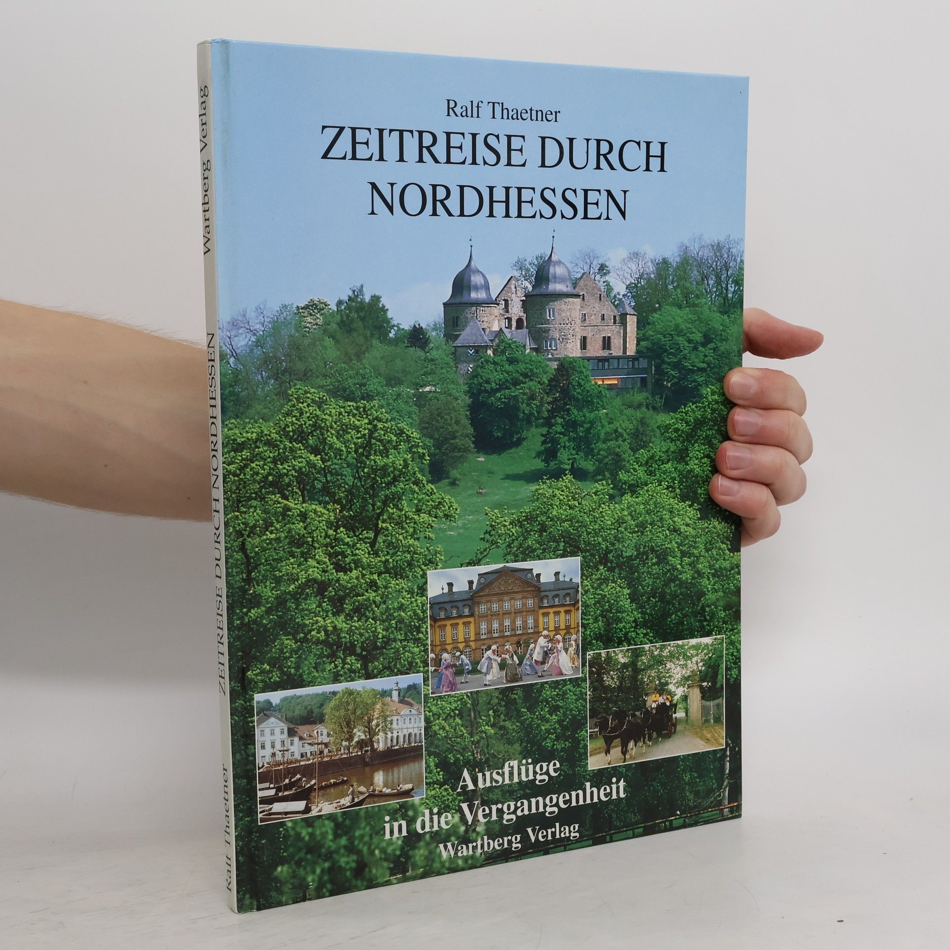 Ralf Theatner Zeitreise durch Nordhessen