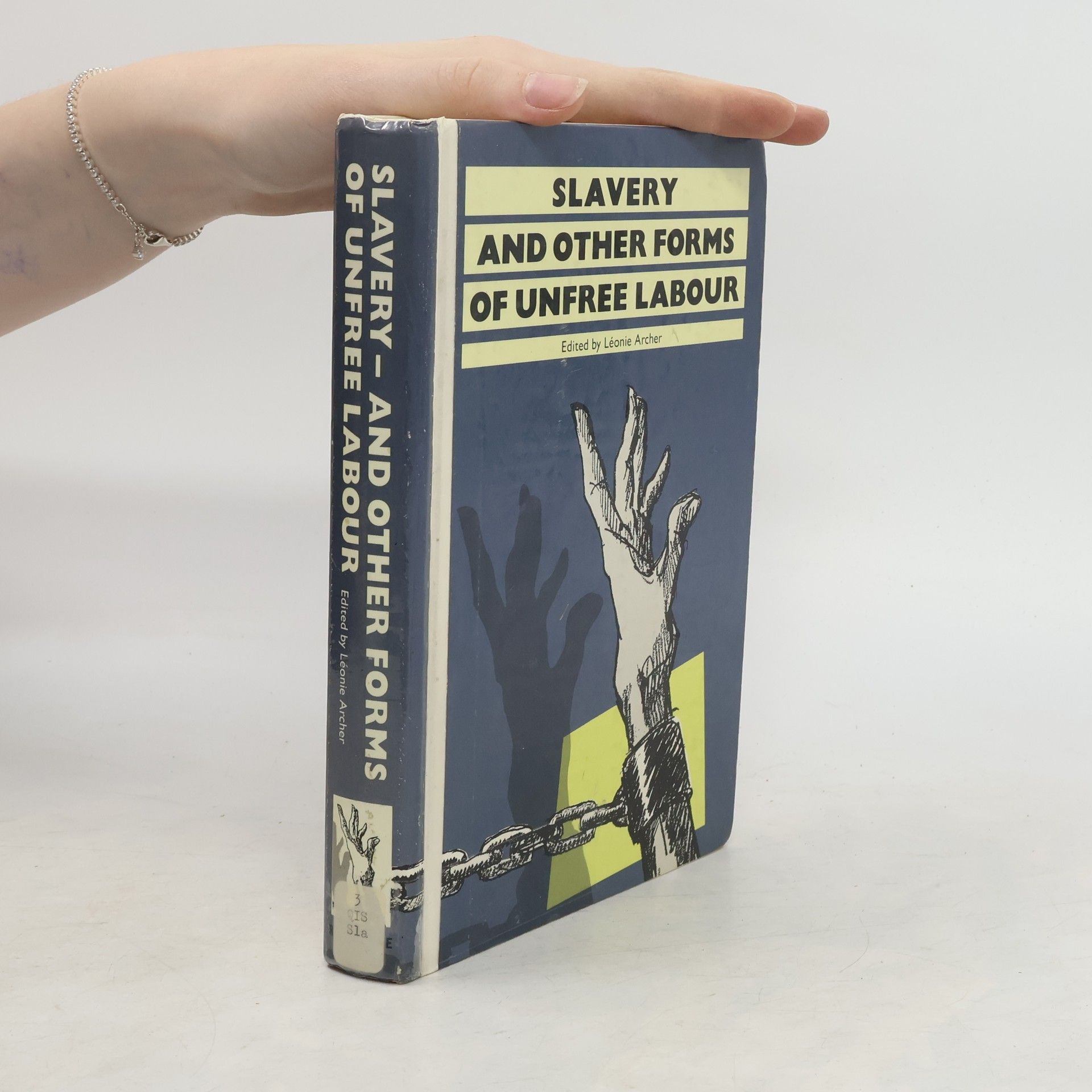 Léonie J. Archer Slavery and Other Forms of Unfree Labour