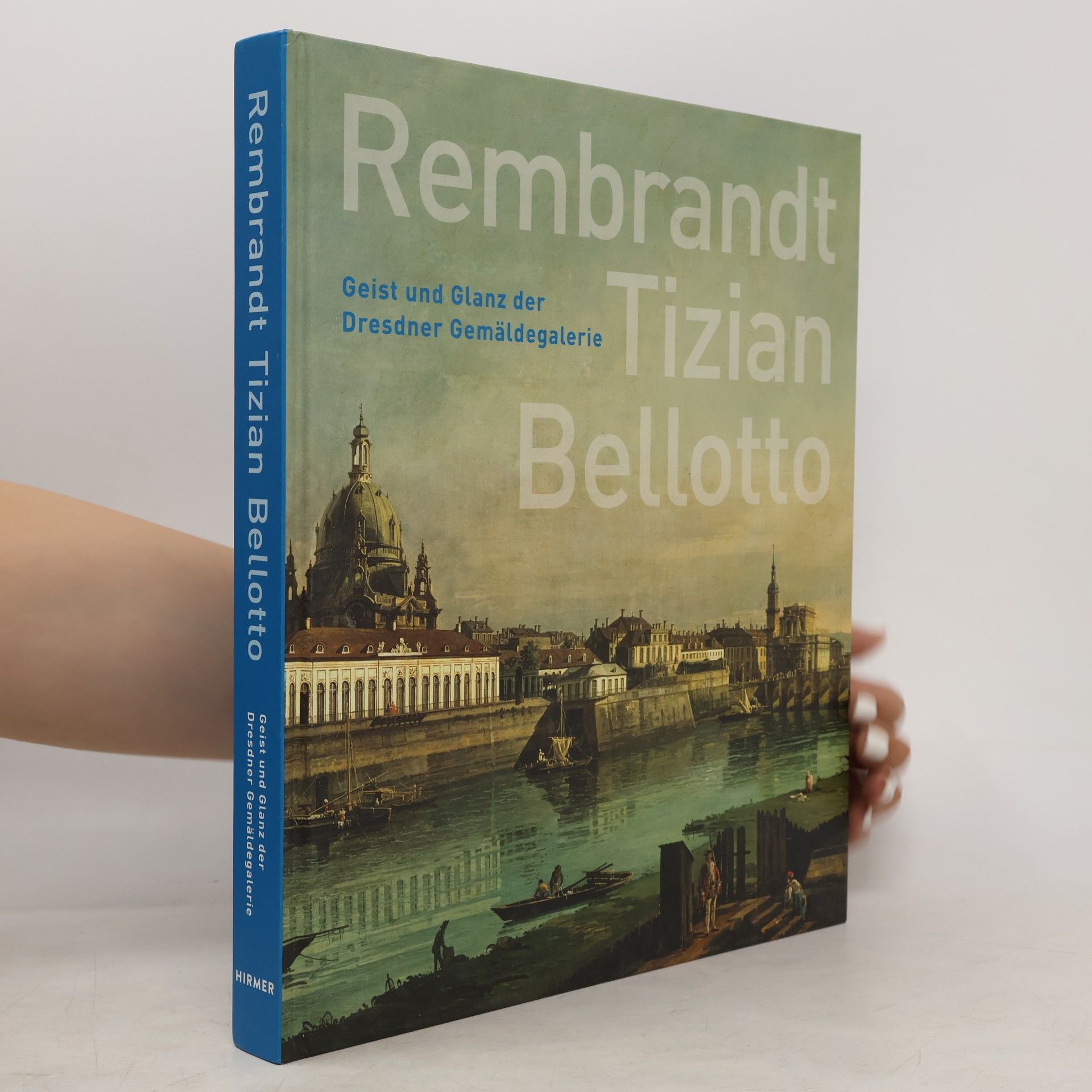 Bernhard Maaz Rembrandt - Tizian - Bellotto