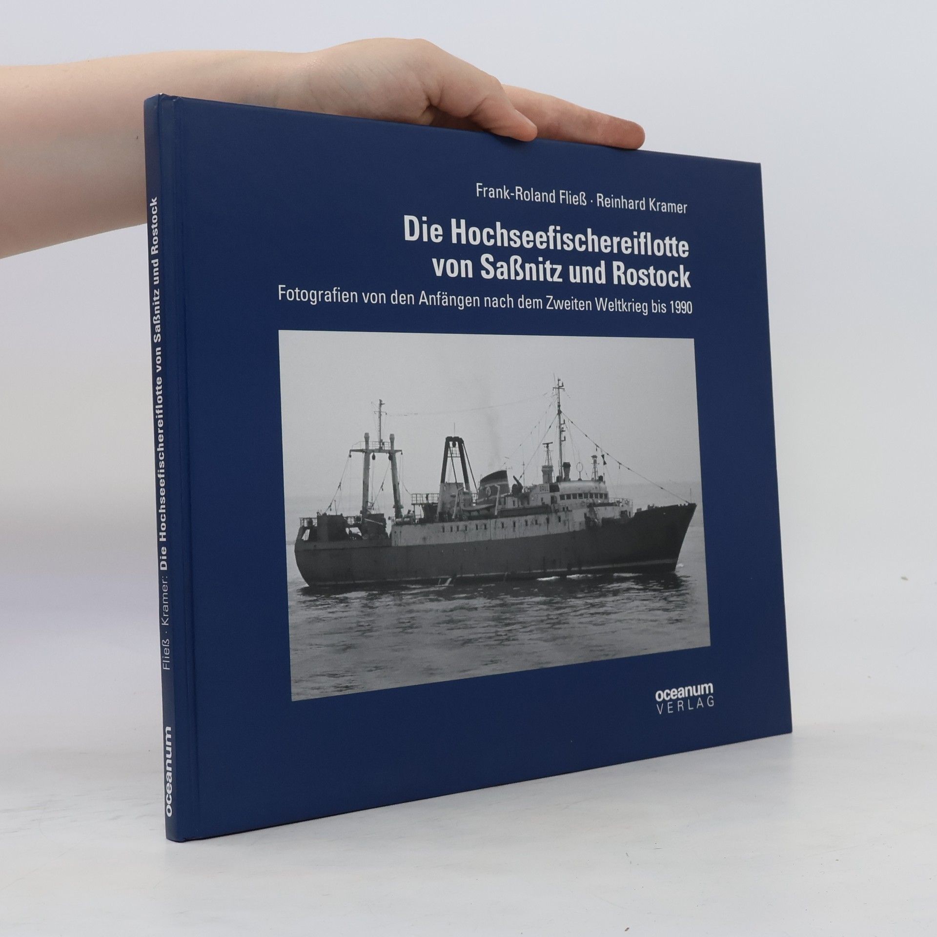 Frank-Roland Klaube Die Hochseefischereiflotte von Saßnitz und Rostock