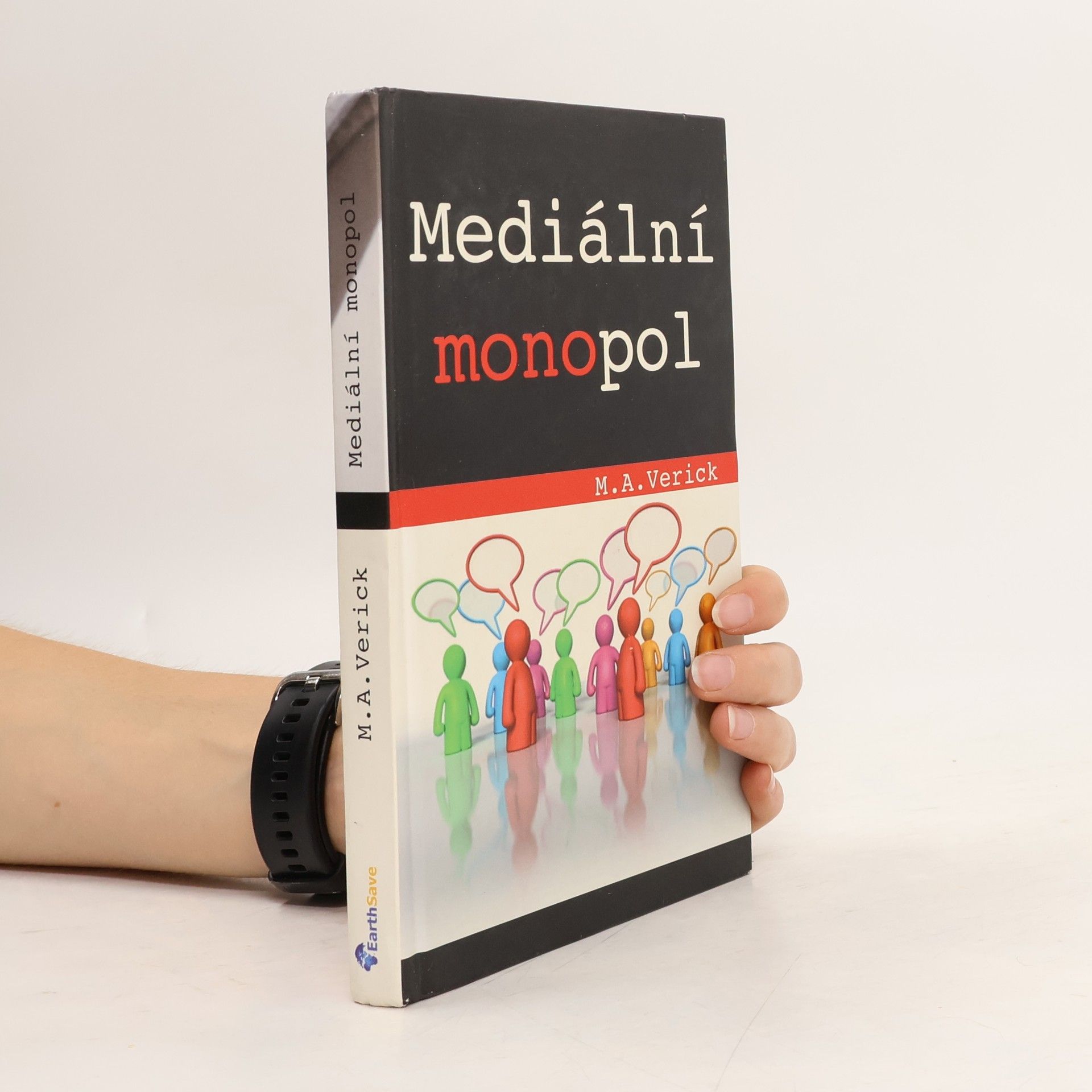 M. A. Verick Mediální monopol: Kontrola myšlenek a temná manipulace